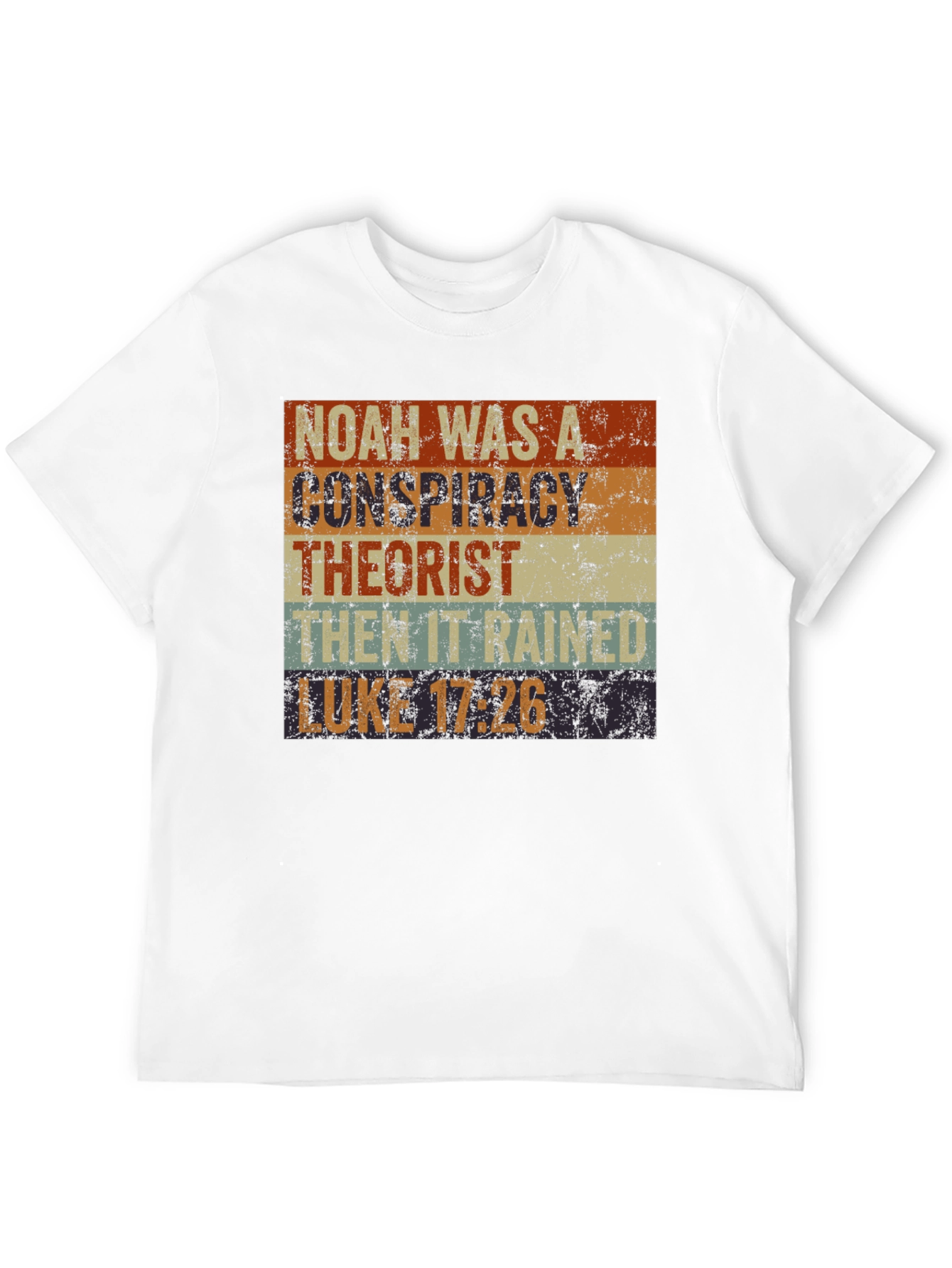 Noah Conspiracy Theorist T-Shirt - Luke 17:26