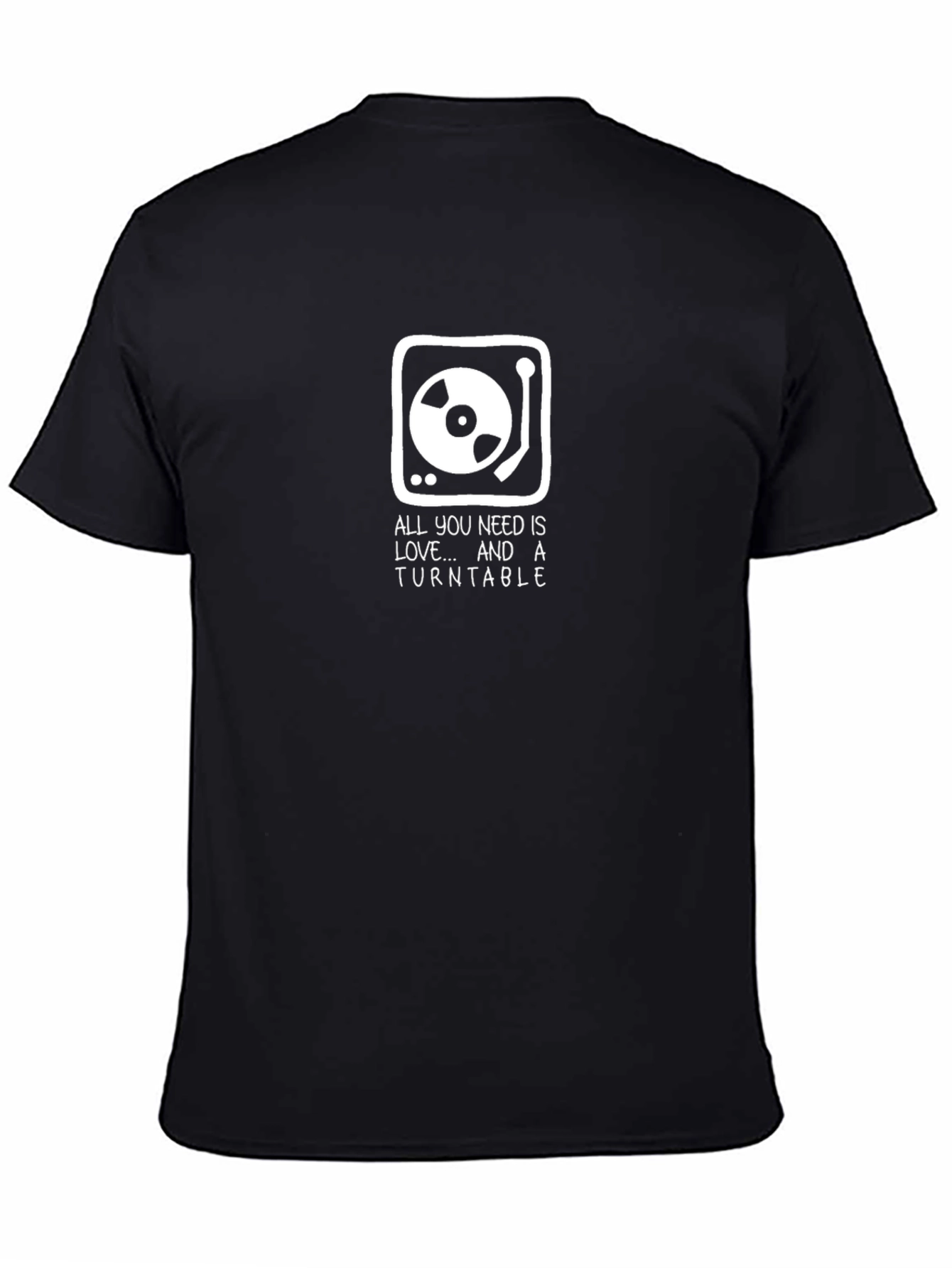 All You Need is Love and a Turntable T-Shirt