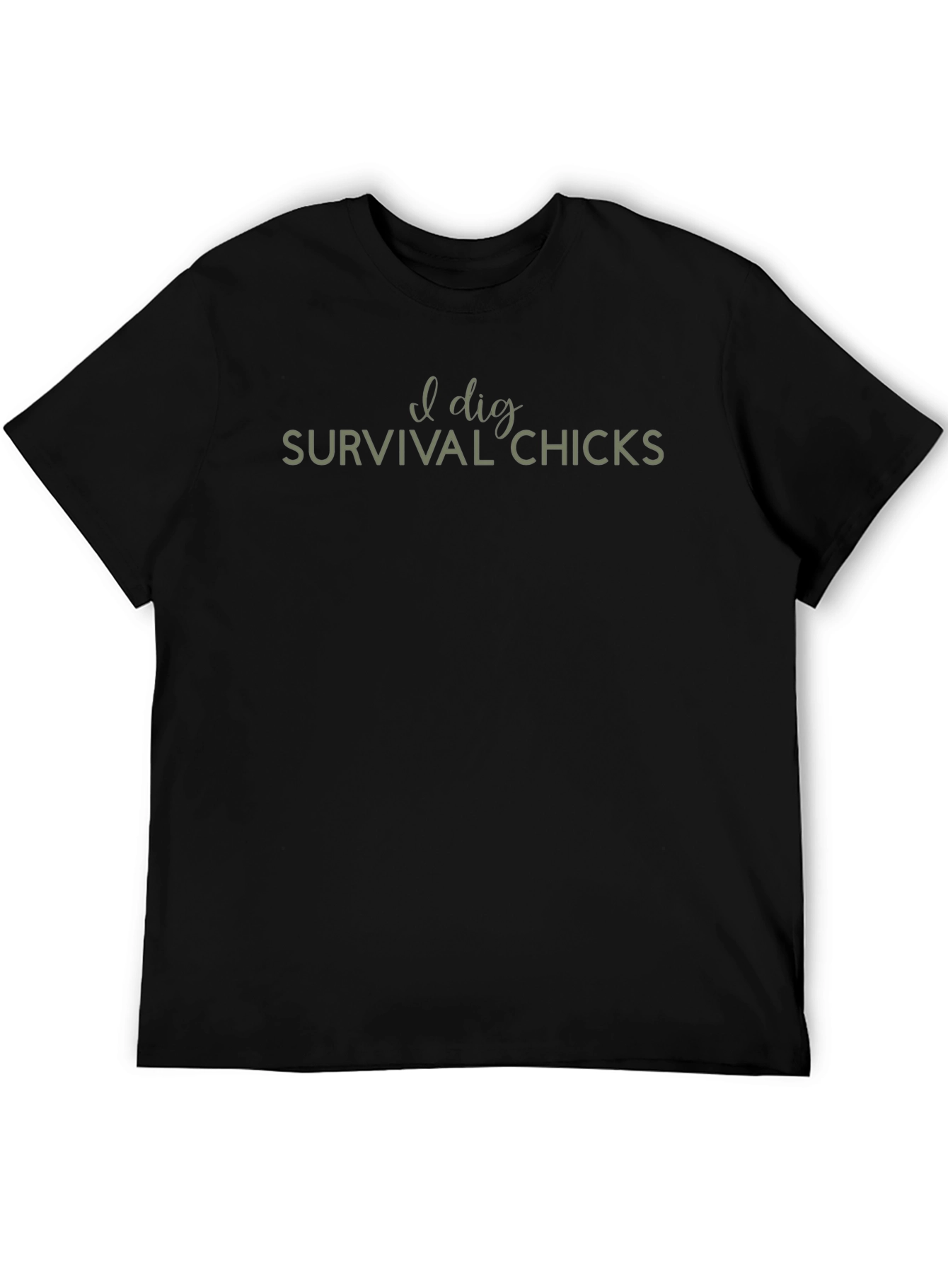 I Dig Survival Chicks Graphic T-Shirt - Unisex