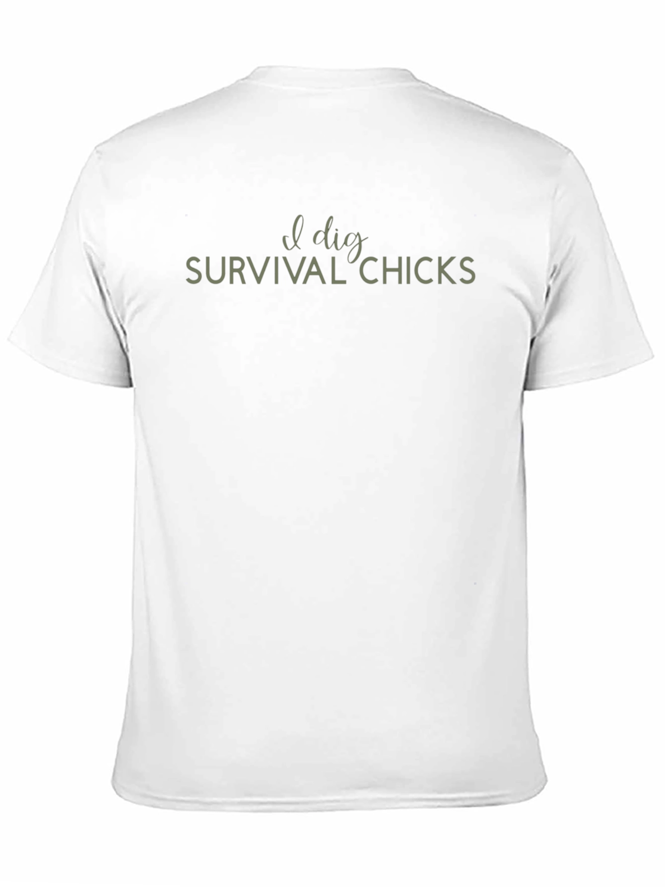 I Dig Survival Chicks Graphic T-Shirt - Unisex