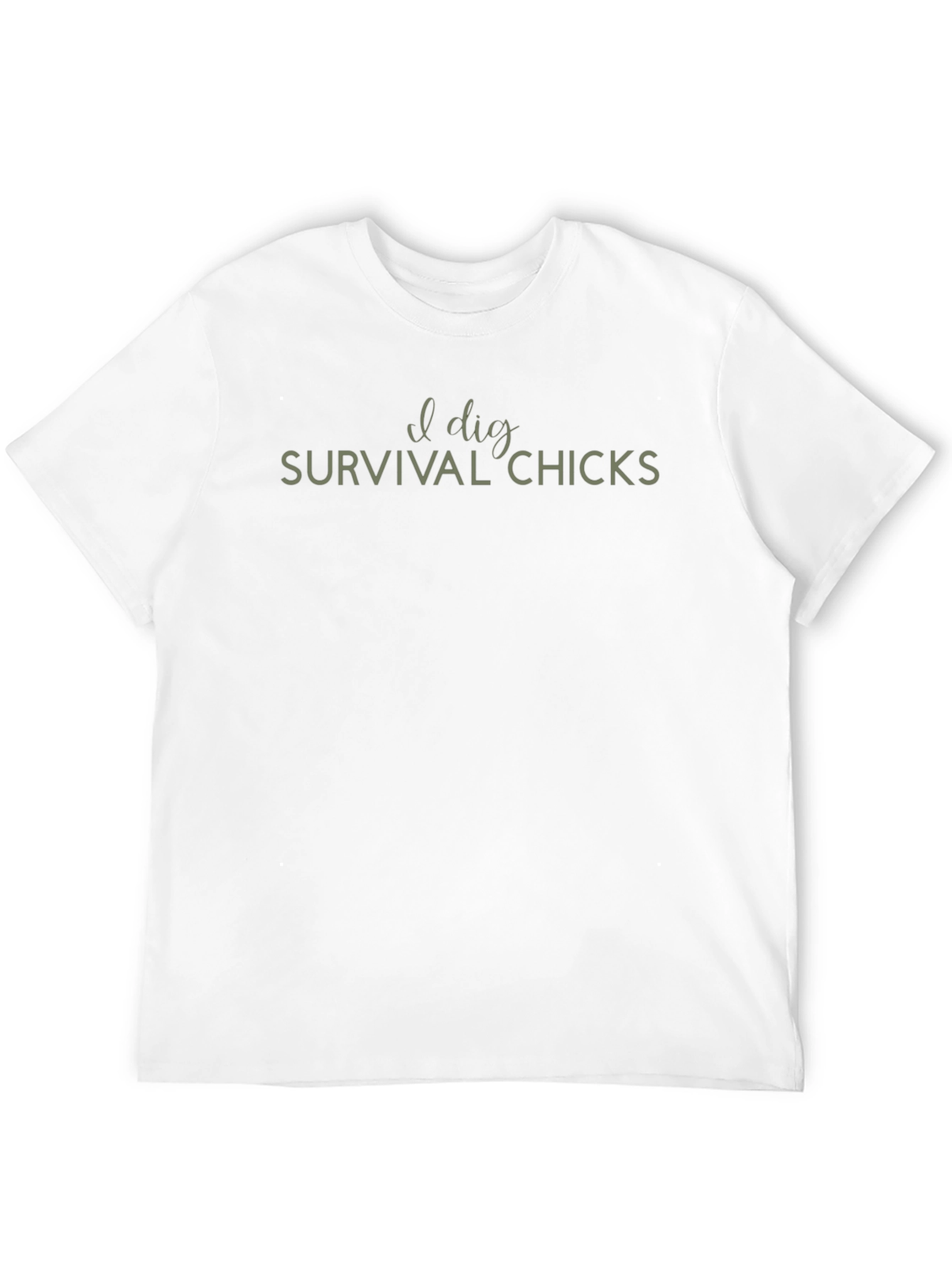 I Dig Survival Chicks Graphic T-Shirt - Unisex