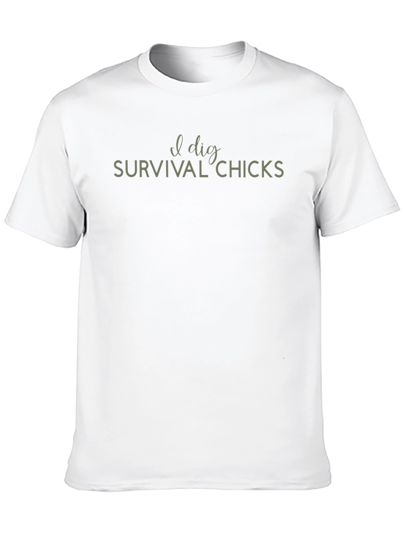 I Dig Survival Chicks Graphic T-Shirt - Unisex