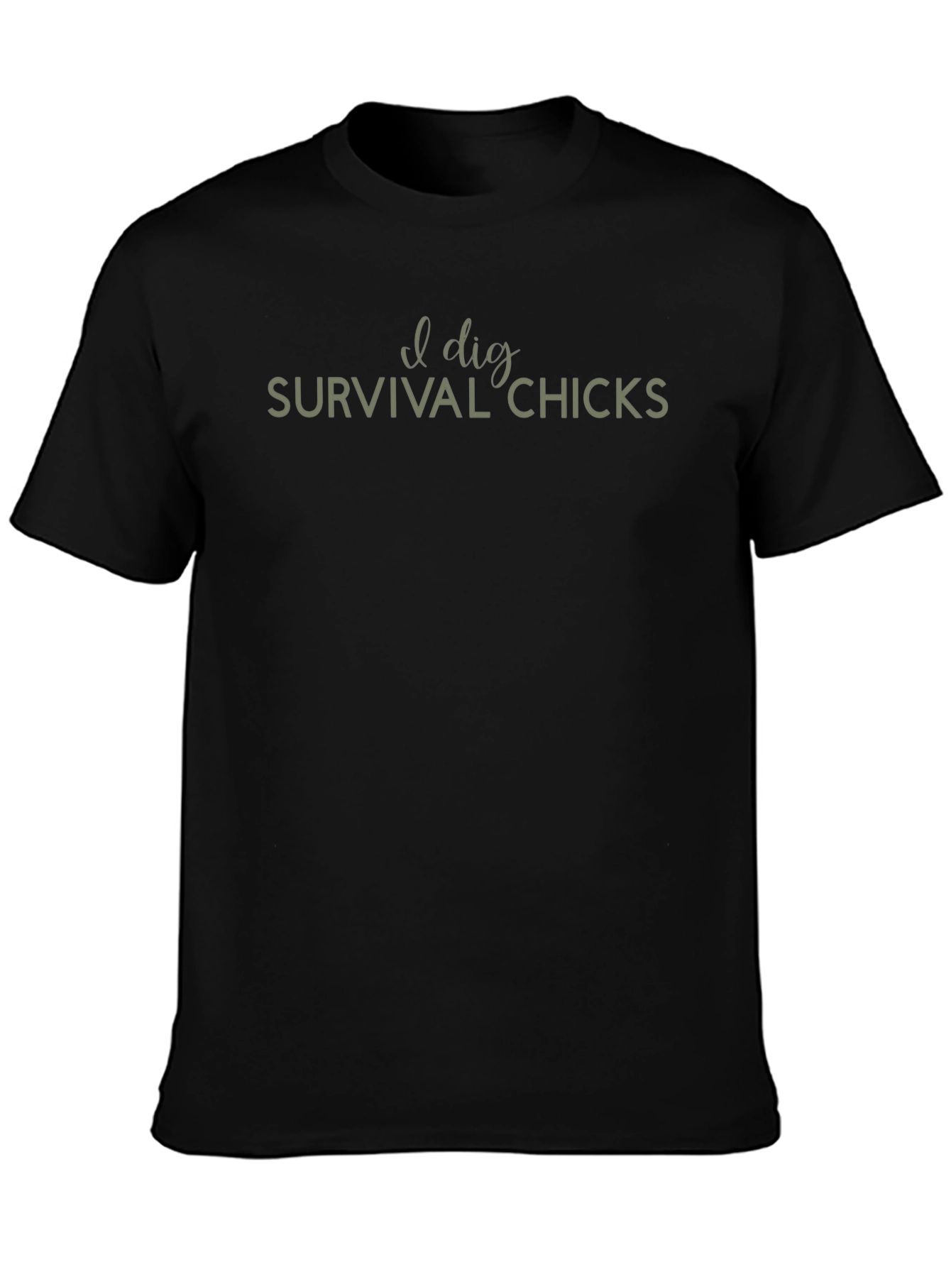 I Dig Survival Chicks Graphic T-Shirt - Unisex