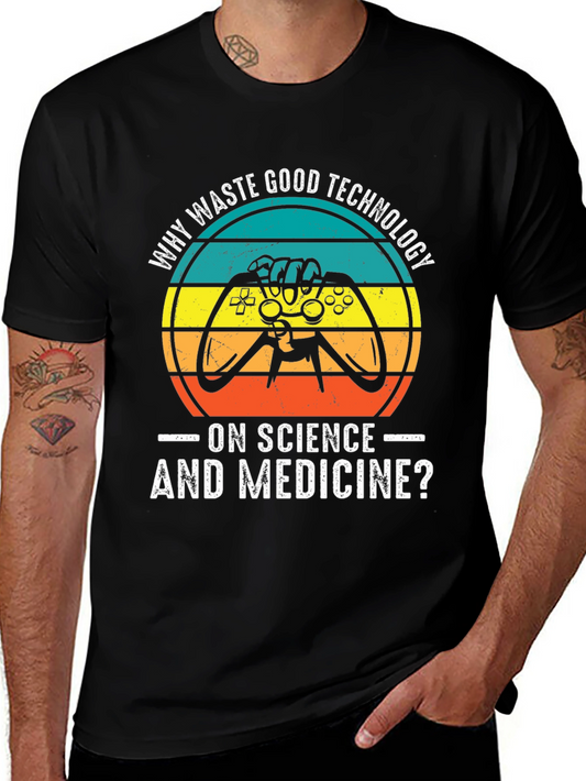 Gamer T-Shirt: Why Waste Good Technology?