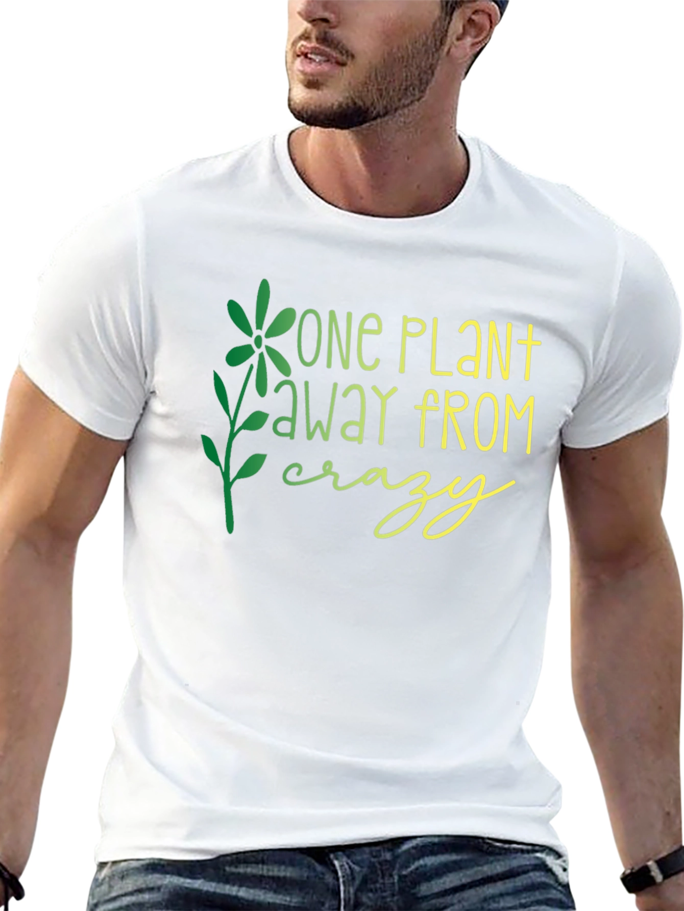 One Plant Away From Crazy Graphic T-Shirt