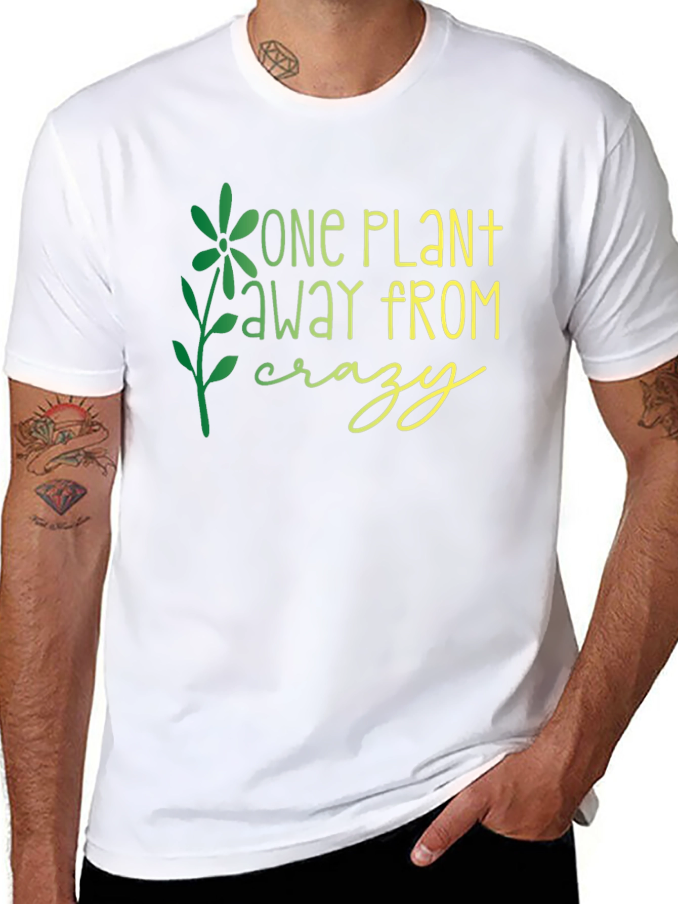 One Plant Away From Crazy Graphic T-Shirt