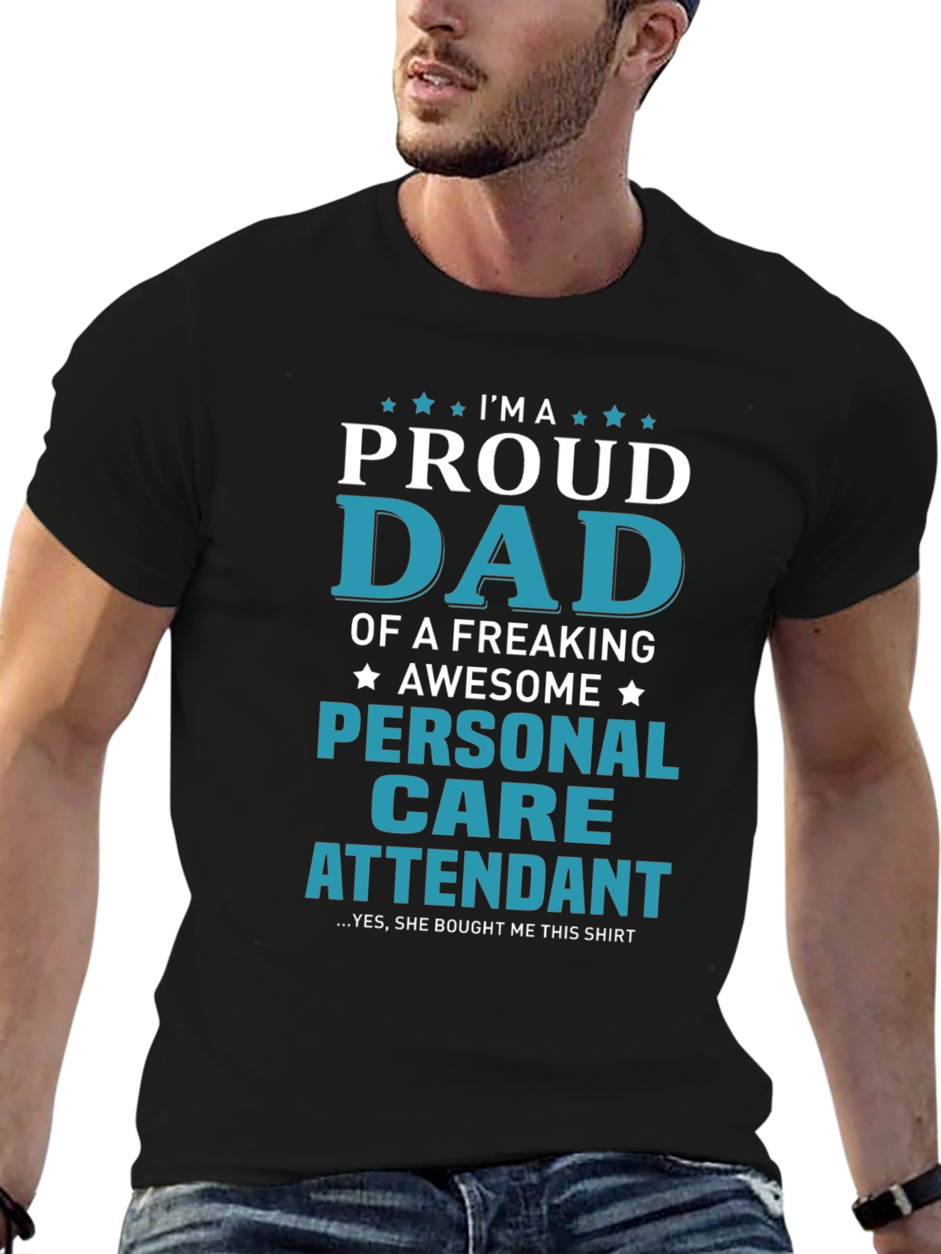 Proud Dad Personal Care Attendant Graphic T-Shirt