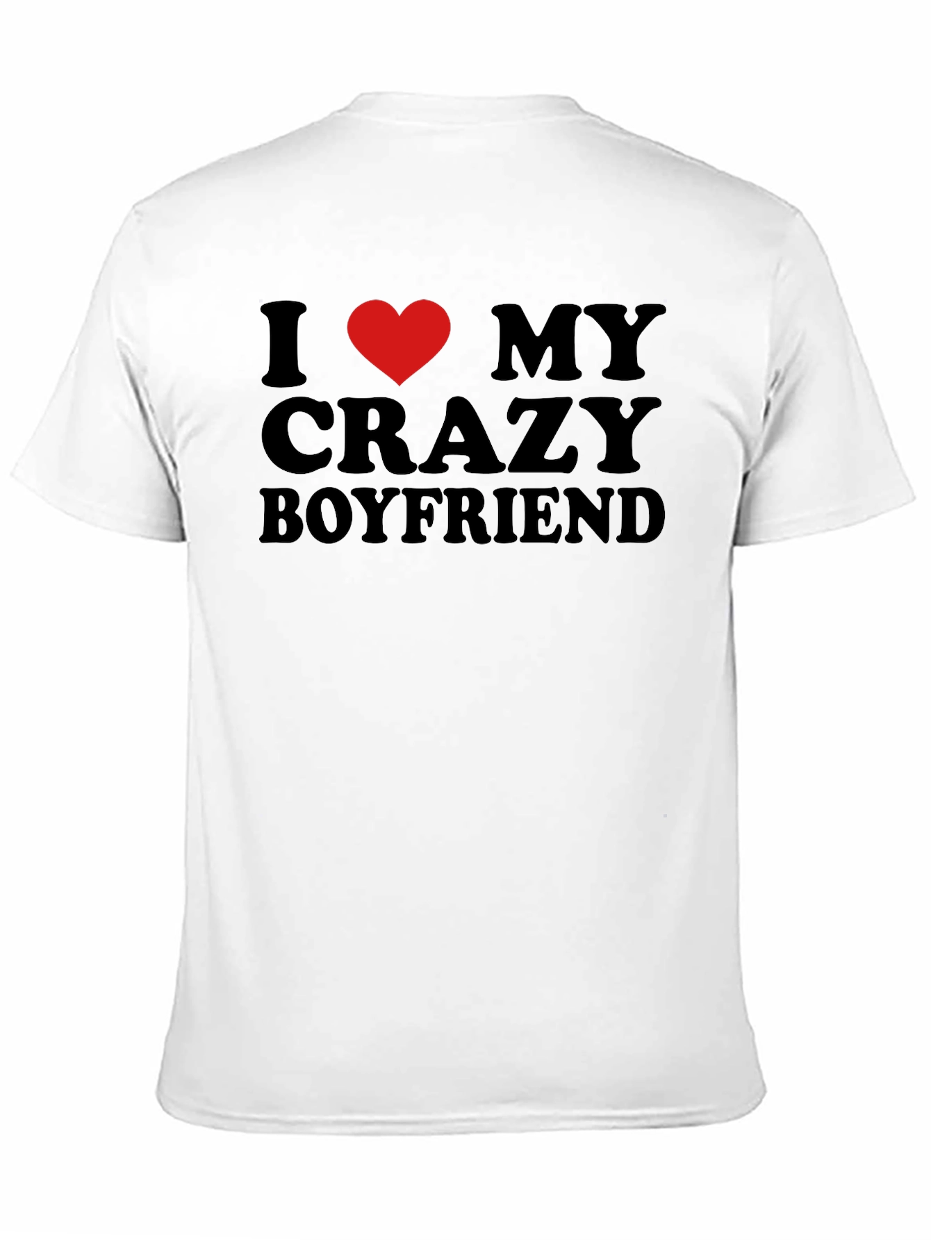 I Heart My Crazy Boyfriend - Novelty T-Shirt