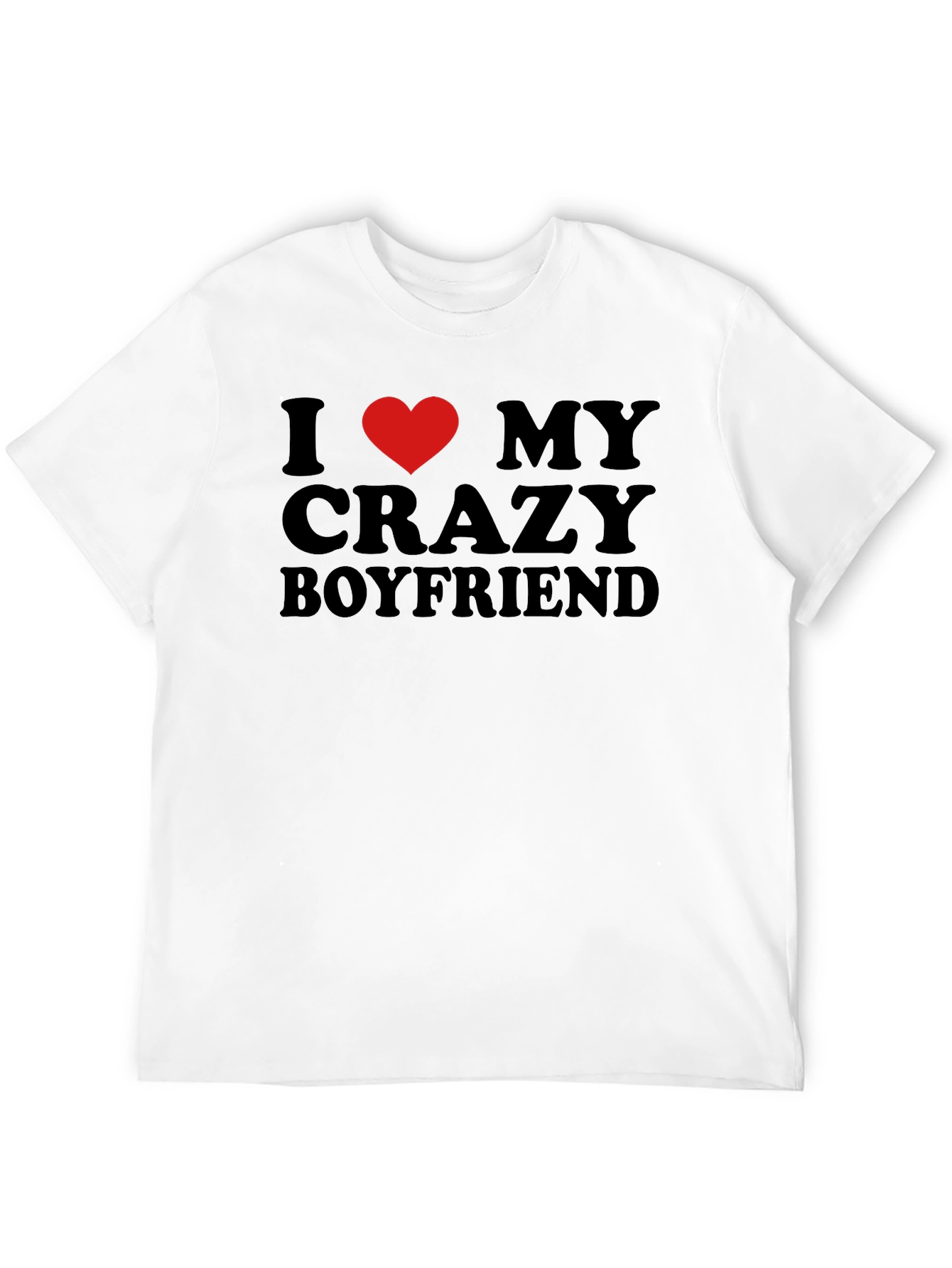 I Heart My Crazy Boyfriend - Novelty T-Shirt
