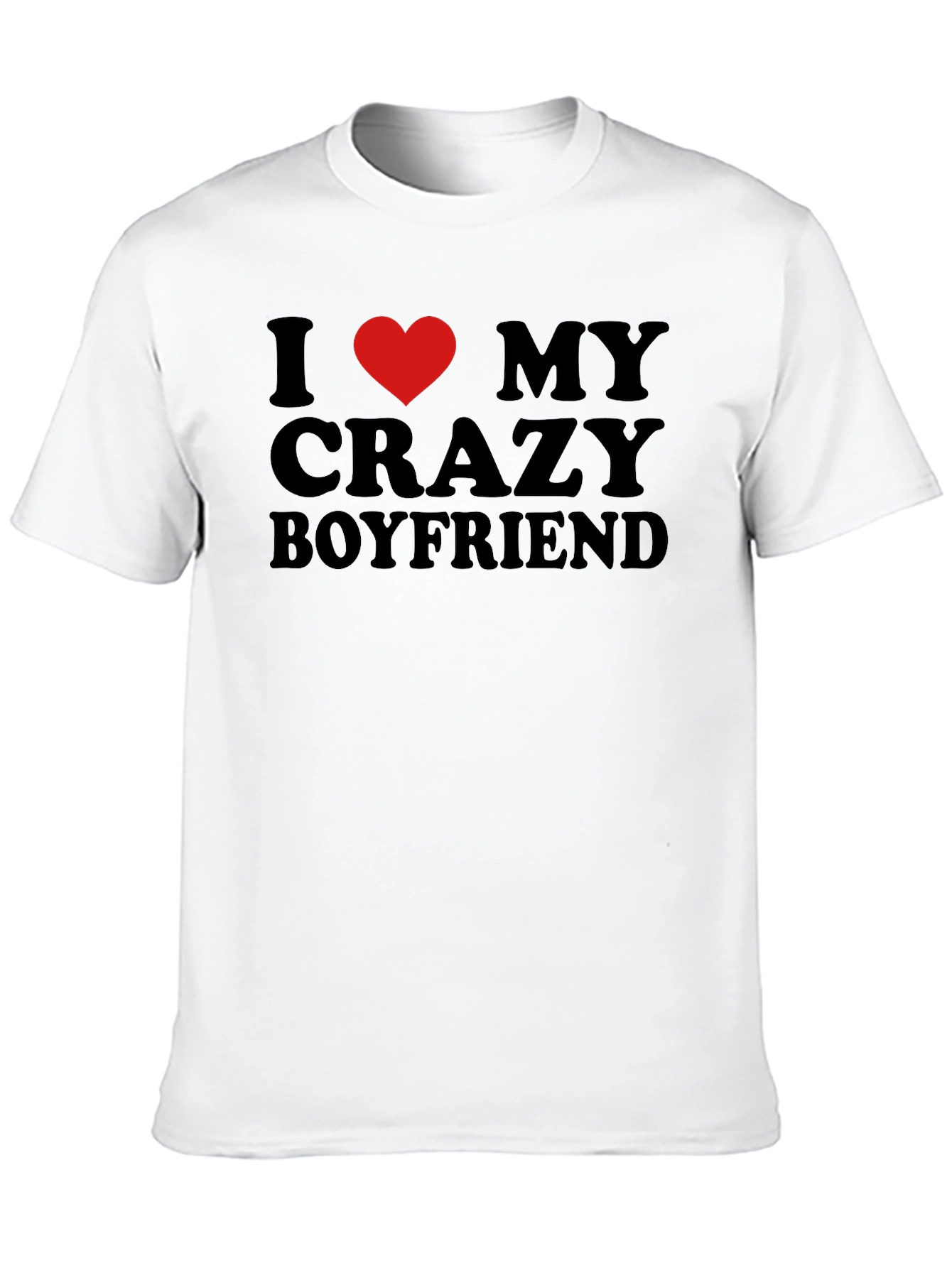 I Heart My Crazy Boyfriend - Novelty T-Shirt