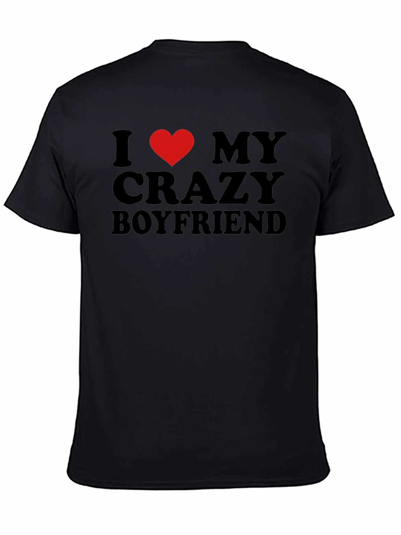 I Heart My Crazy Boyfriend - Novelty T-Shirt