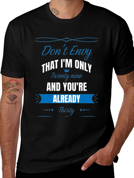 Funny Dont Envy 30th Birthday T-Shirt