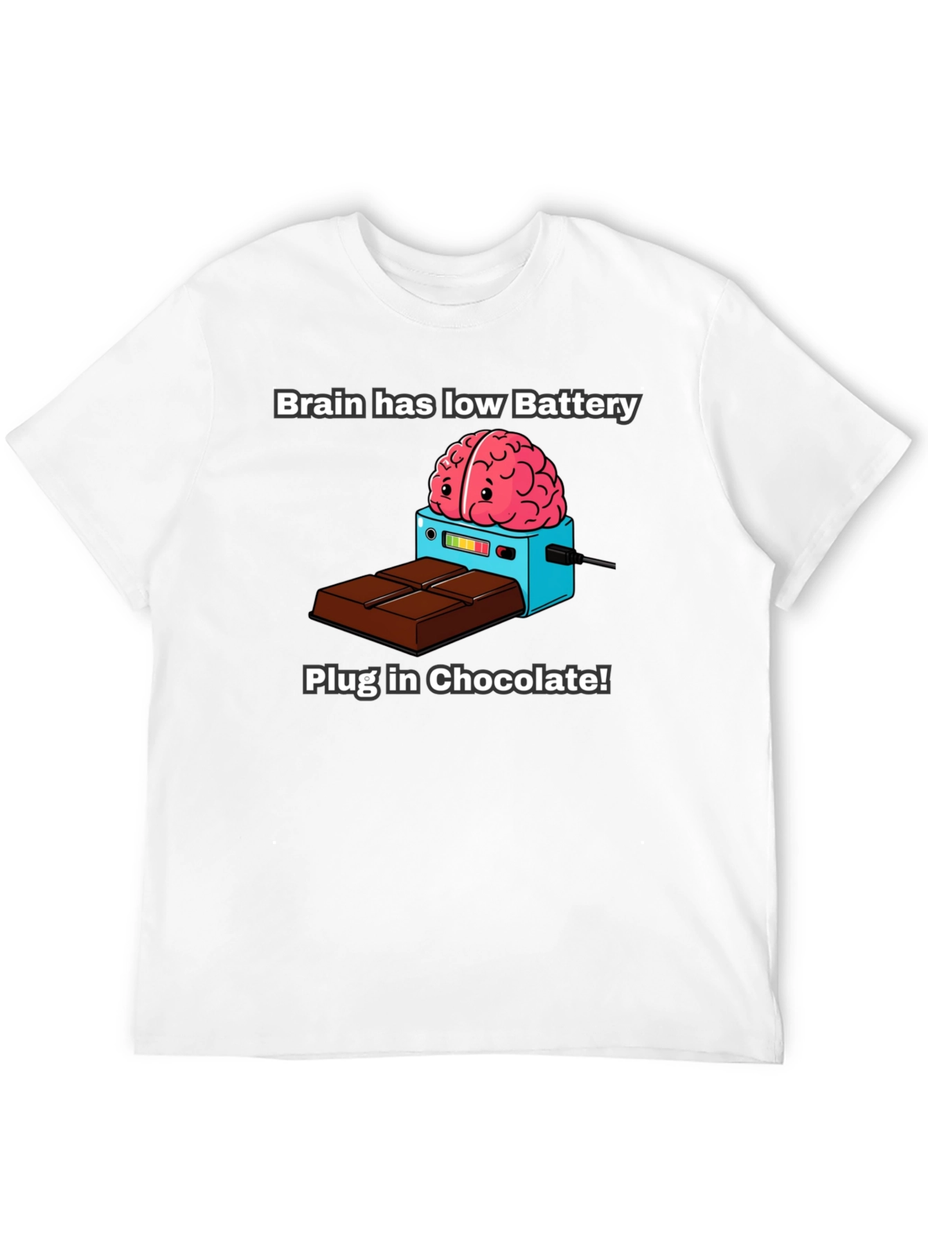 Brain Low Battery T-Shirt - Plug in Chocolate!