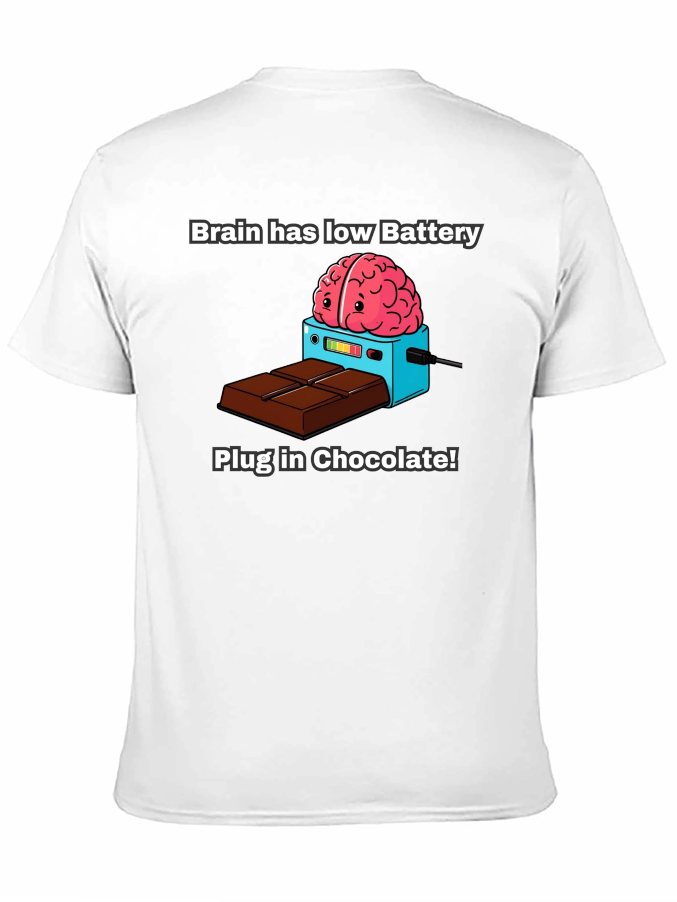 Brain Low Battery T-Shirt - Plug in Chocolate!