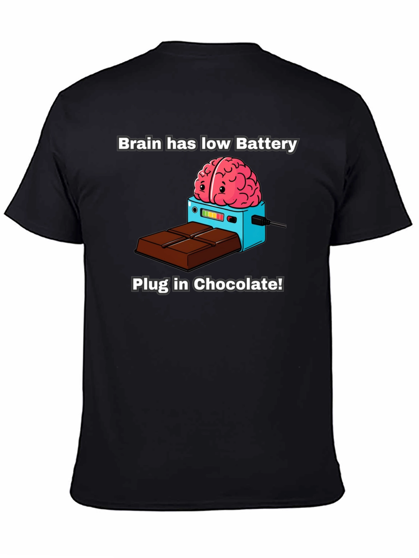 Brain Low Battery T-Shirt - Plug in Chocolate!