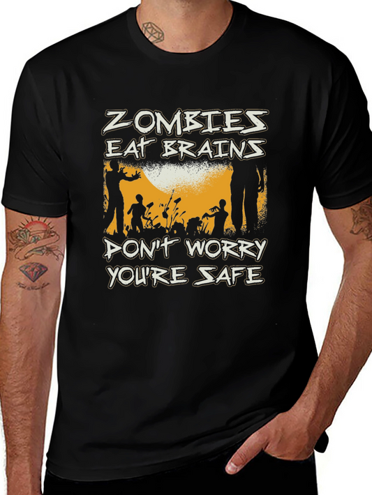 Zombies Eat Brains Graphic T-Shirt - Dont Worry Youre Safe