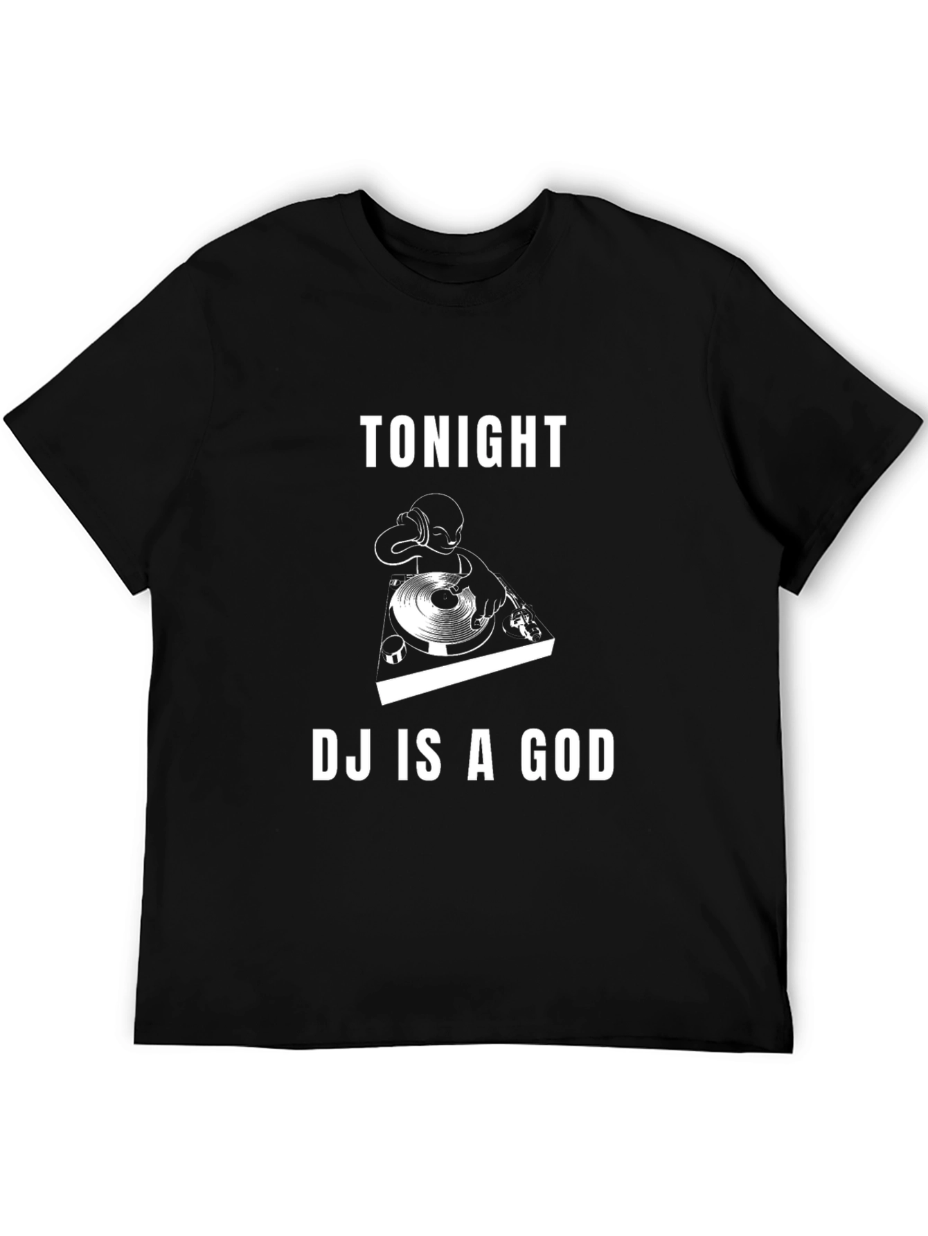 Tonight DJ Is A God Black Graphic Tee