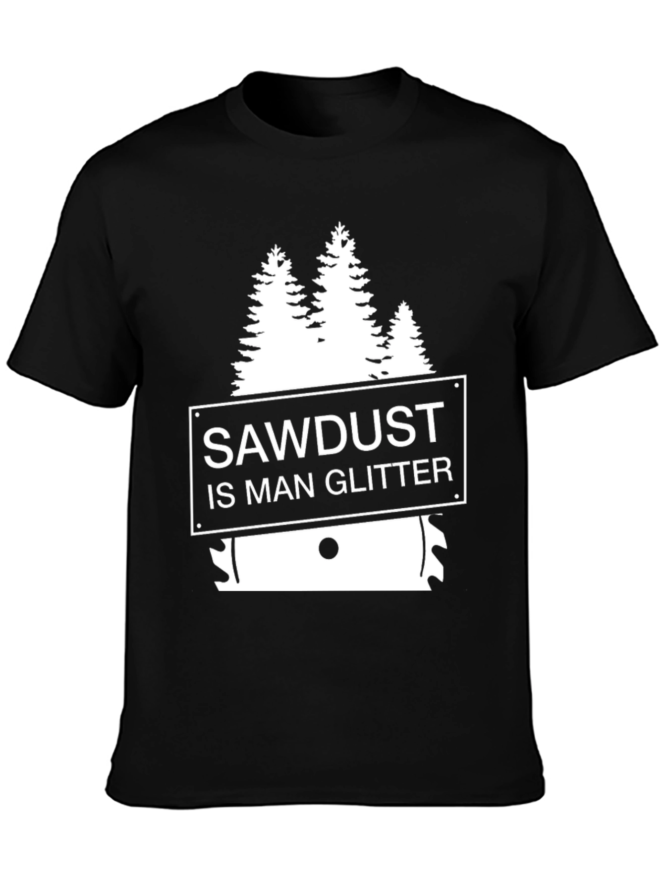 Sawdust is Man Glitter T-Shirt - Woodworker Apparel