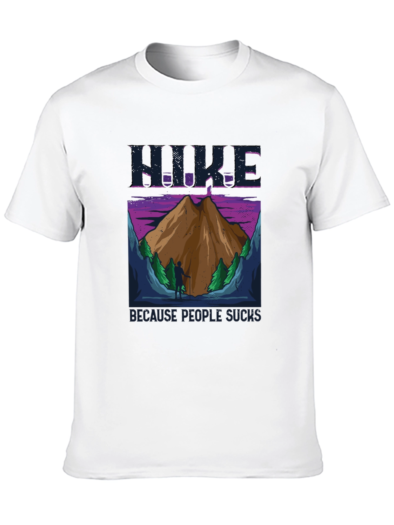 Hike Because People Suck T-Shirt
