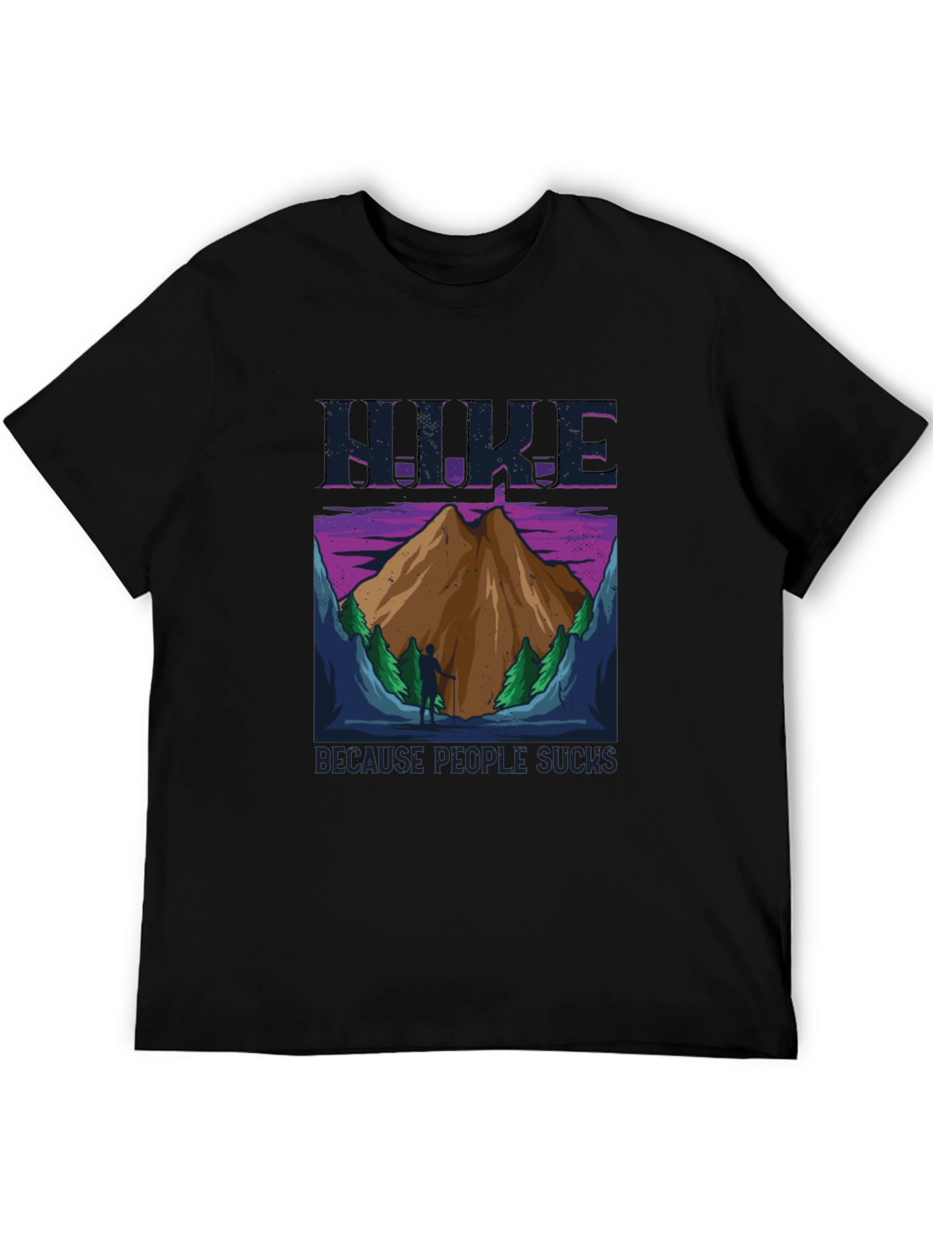 Hike Because People Suck T-Shirt
