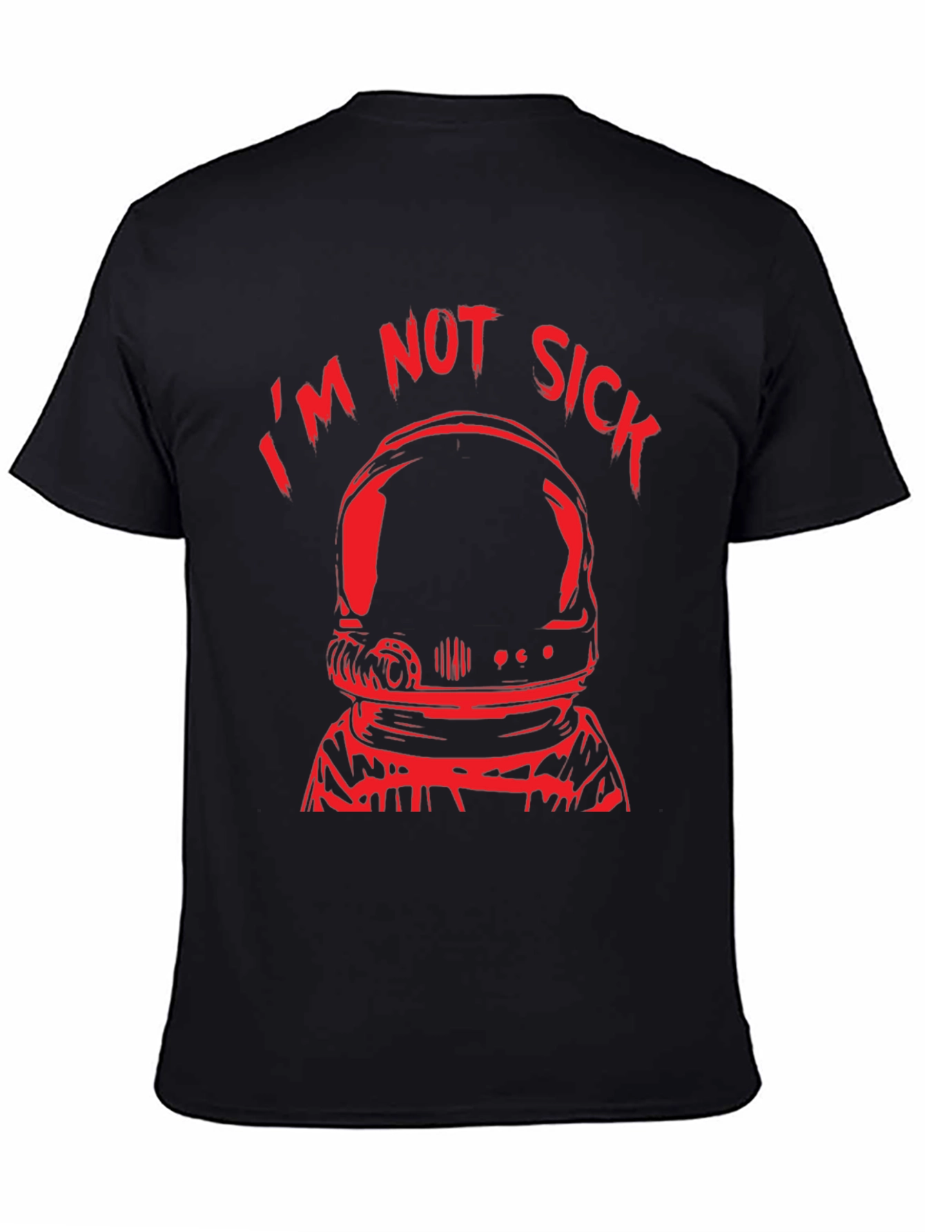 Im Not Sick Astronaut Black T-Shirt