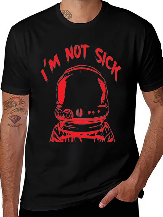 Im Not Sick Astronaut Black T-Shirt