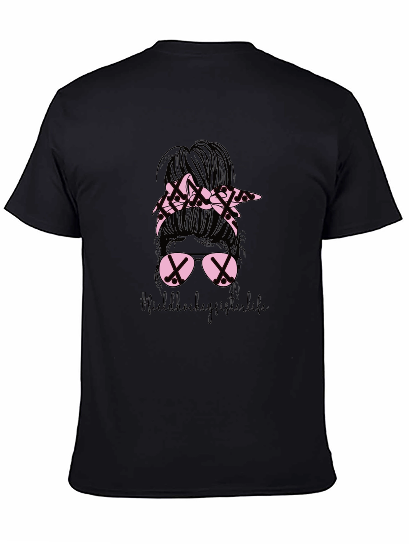 Field Hockey Sister Life Messy Bun T-Shirt