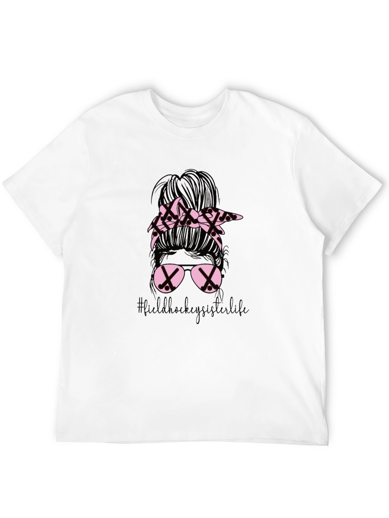 Field Hockey Sister Life Messy Bun T-Shirt