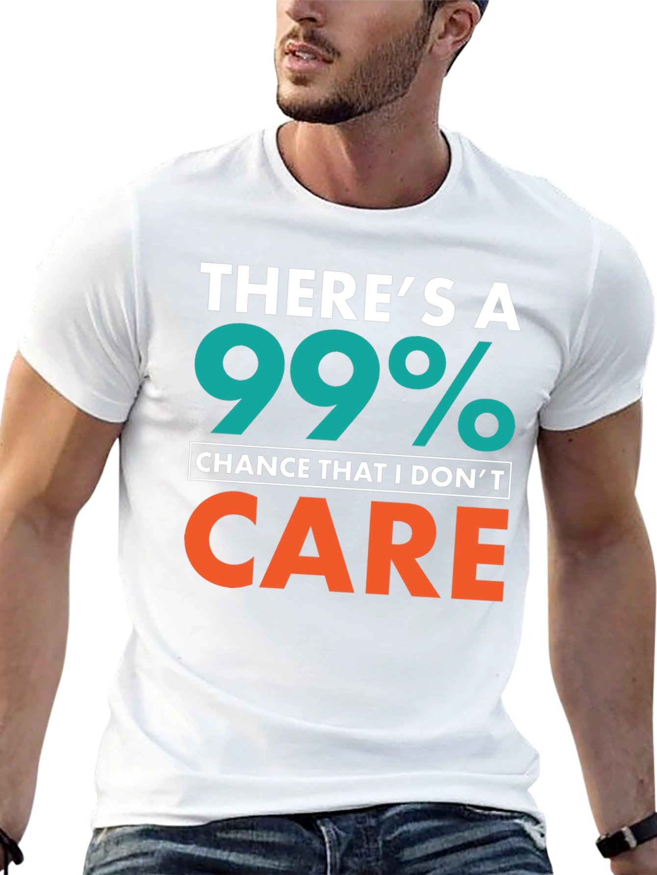 Funny Sarcastic T-Shirt - 99% Chance I Dont Care