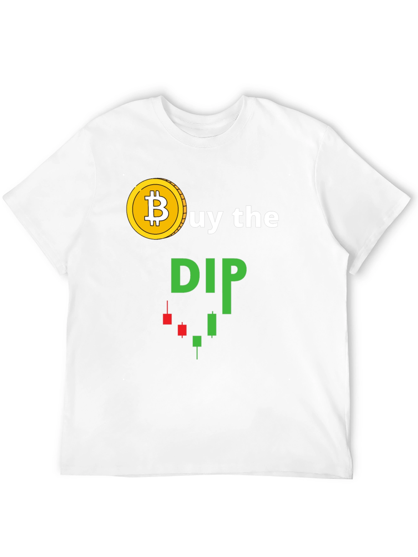 Buy the Dip Bitcoin Crypto Trader T-Shirt
