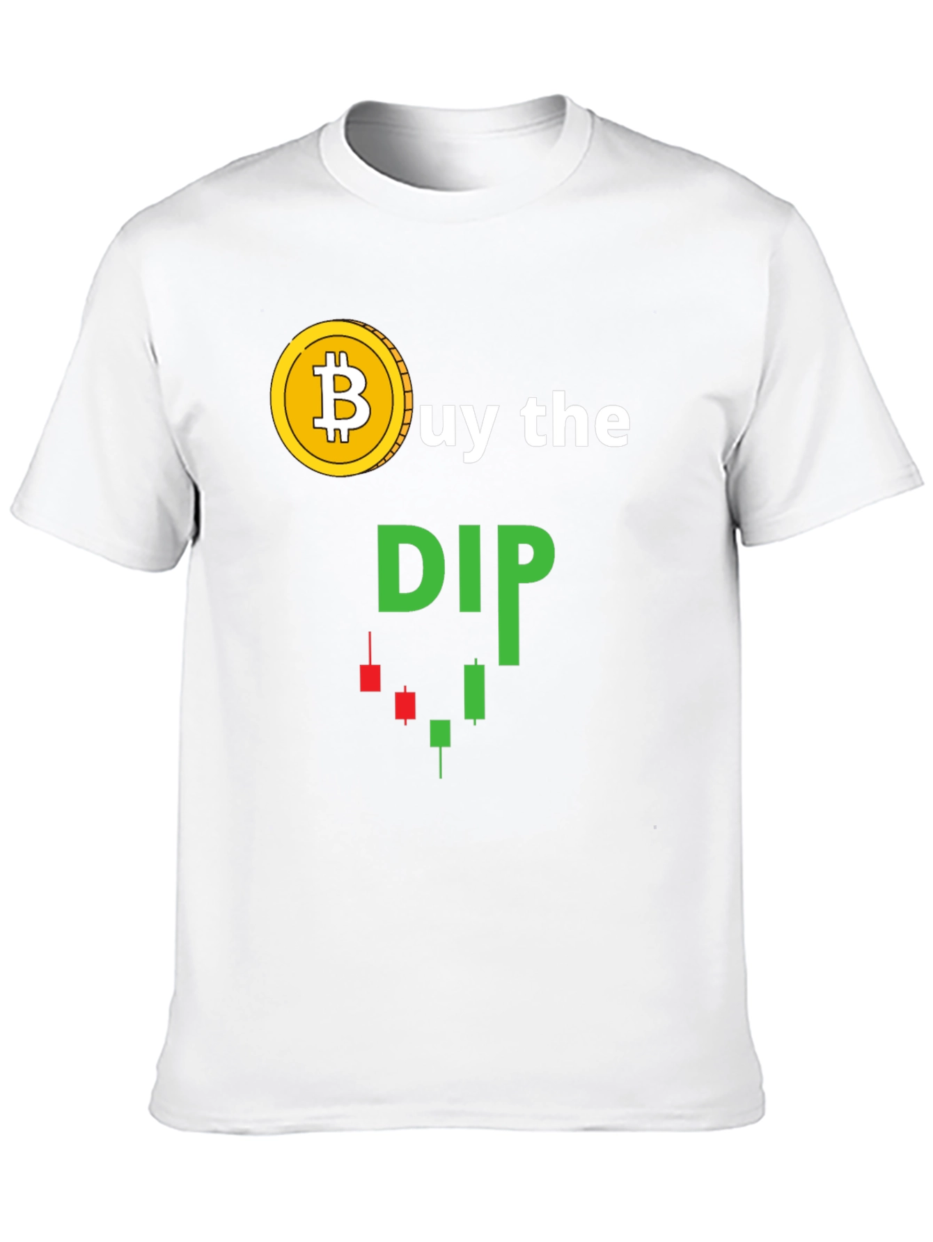 Buy the Dip Bitcoin Crypto Trader T-Shirt