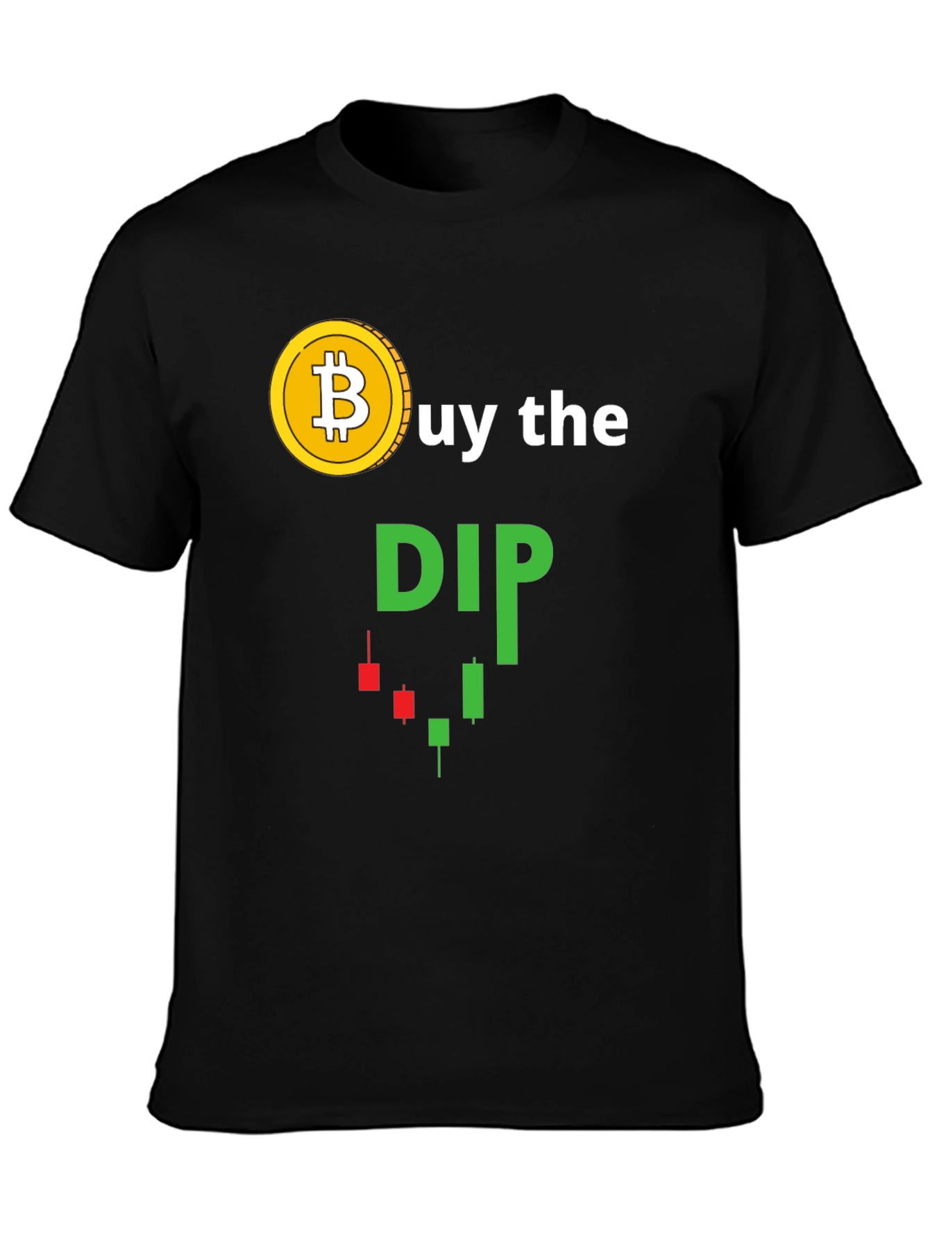 Buy the Dip Bitcoin Crypto Trader T-Shirt