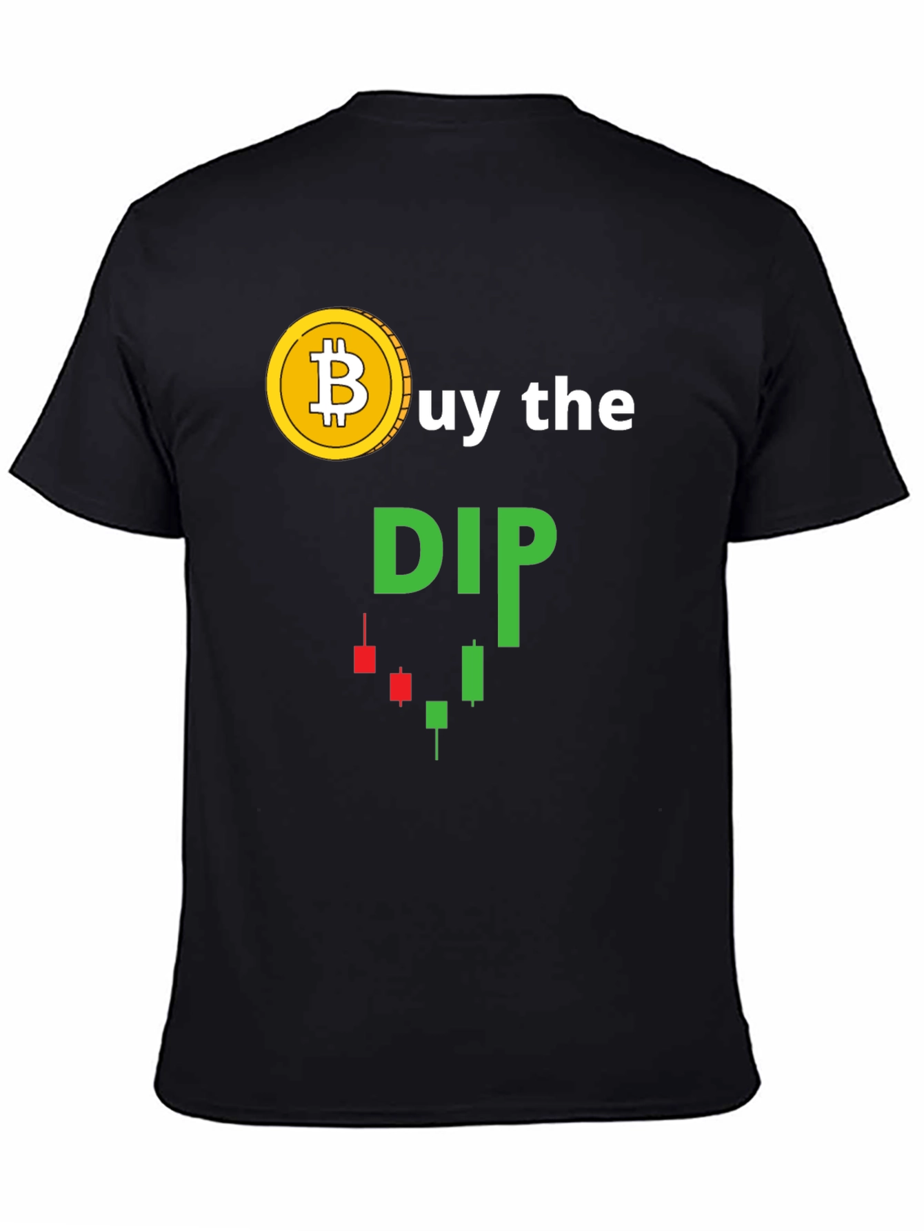 Buy the Dip Bitcoin Crypto Trader T-Shirt