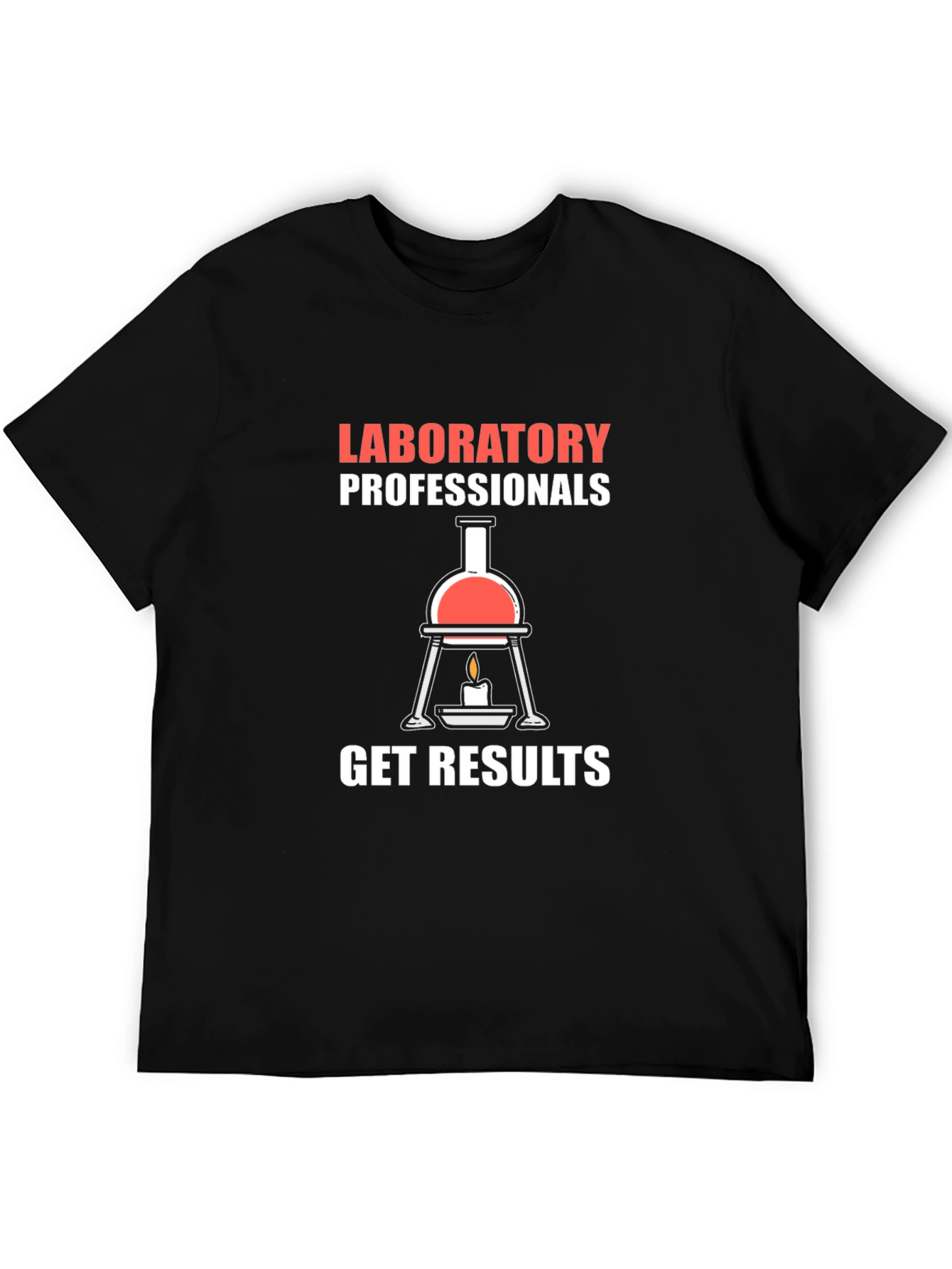 Laboratory Professionals Get Results T-Shirt