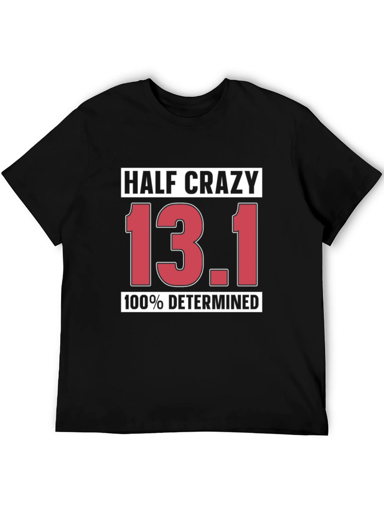 Half Crazy 13.1 Determined Black T-Shirt