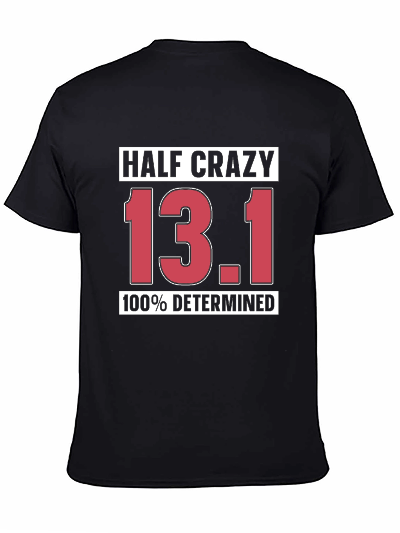 Half Crazy 13.1 Determined Black T-Shirt