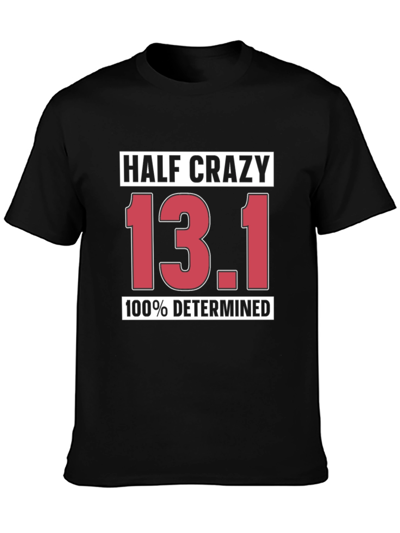 Half Crazy 13.1 Determined Black T-Shirt