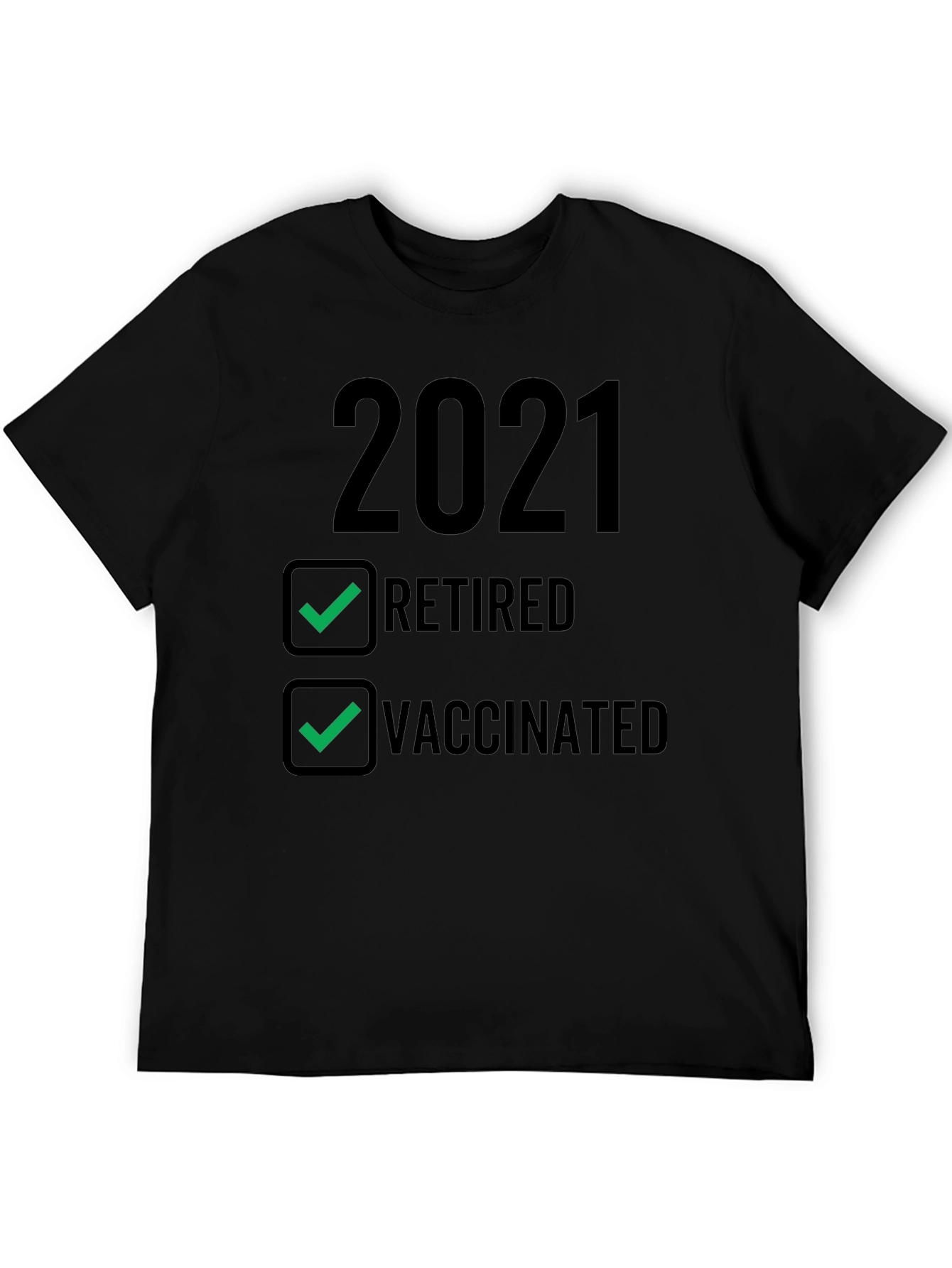 2021 Retired & Vaccinated T-Shirt