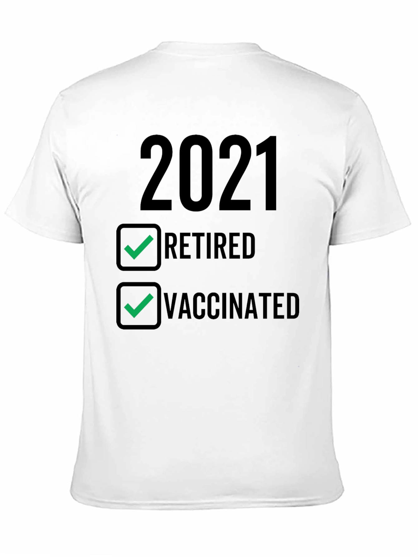 2021 Retired & Vaccinated T-Shirt