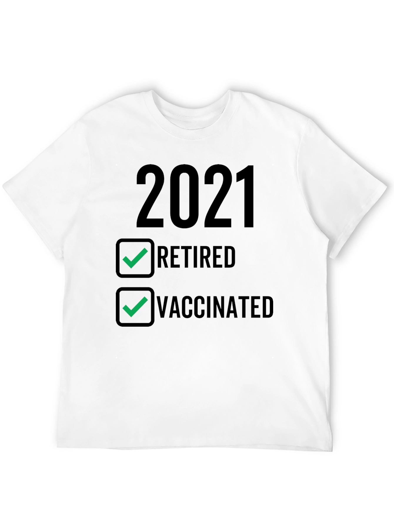 2021 Retired & Vaccinated T-Shirt