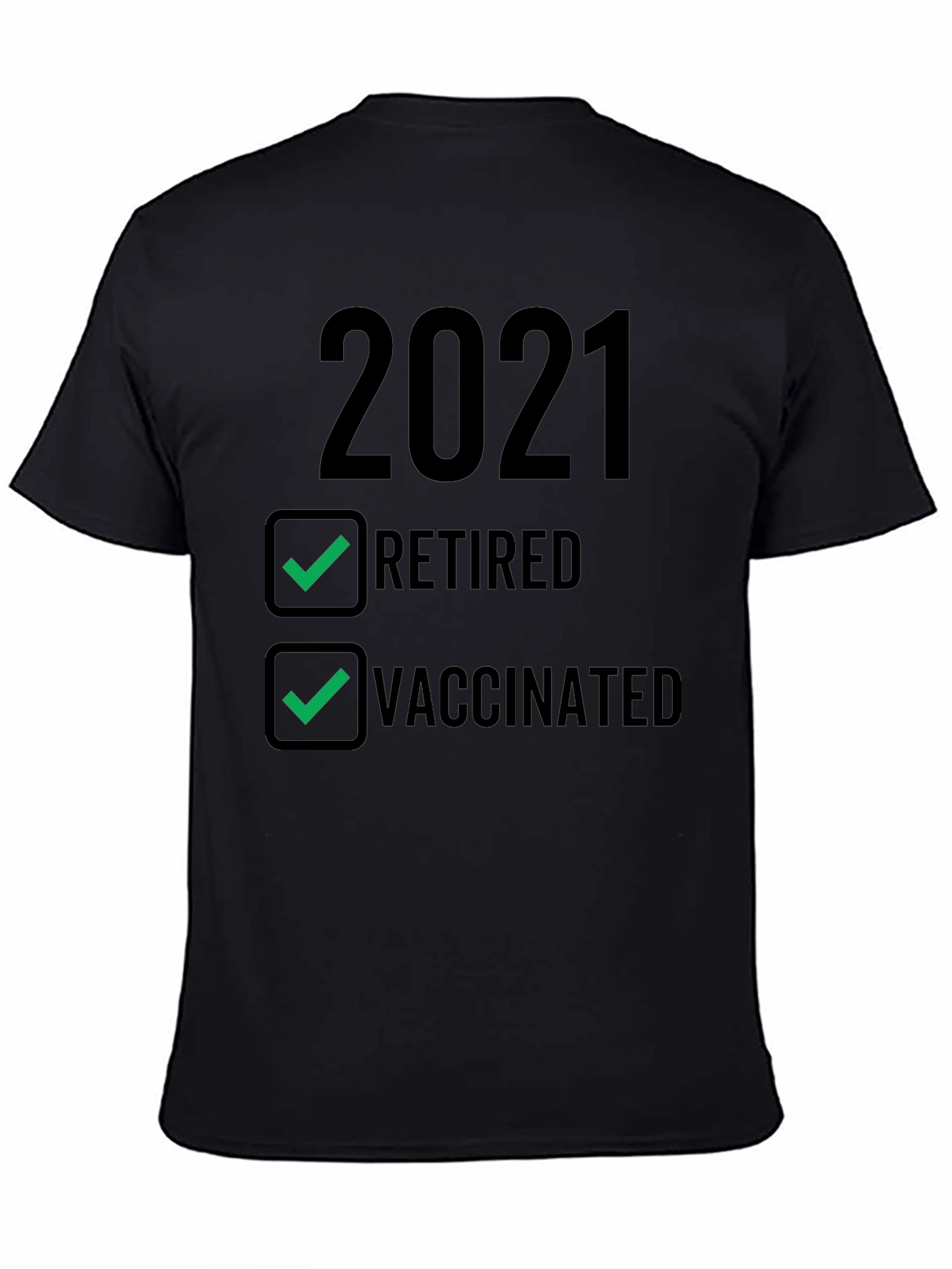 2021 Retired & Vaccinated T-Shirt