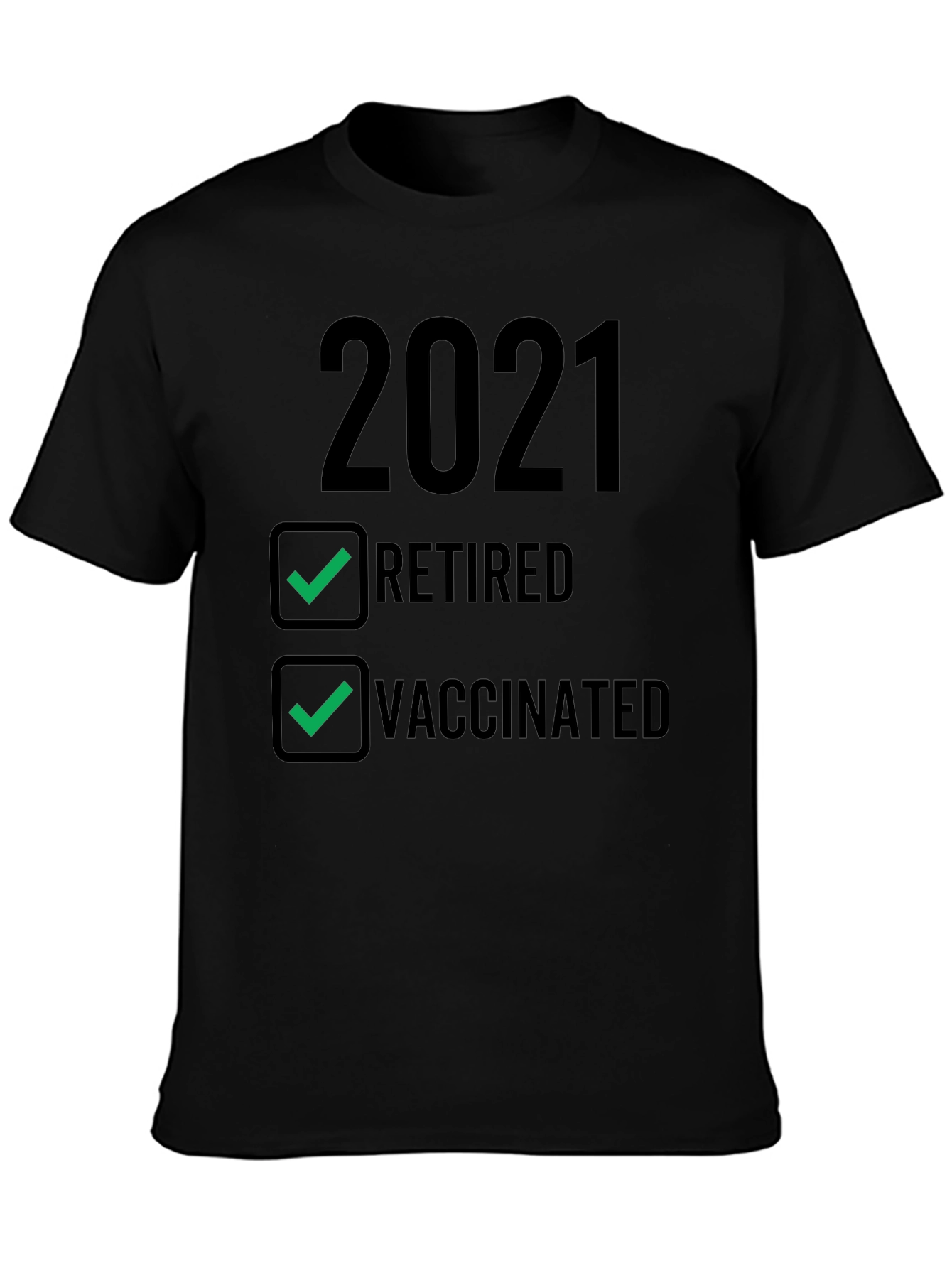 2021 Retired & Vaccinated T-Shirt