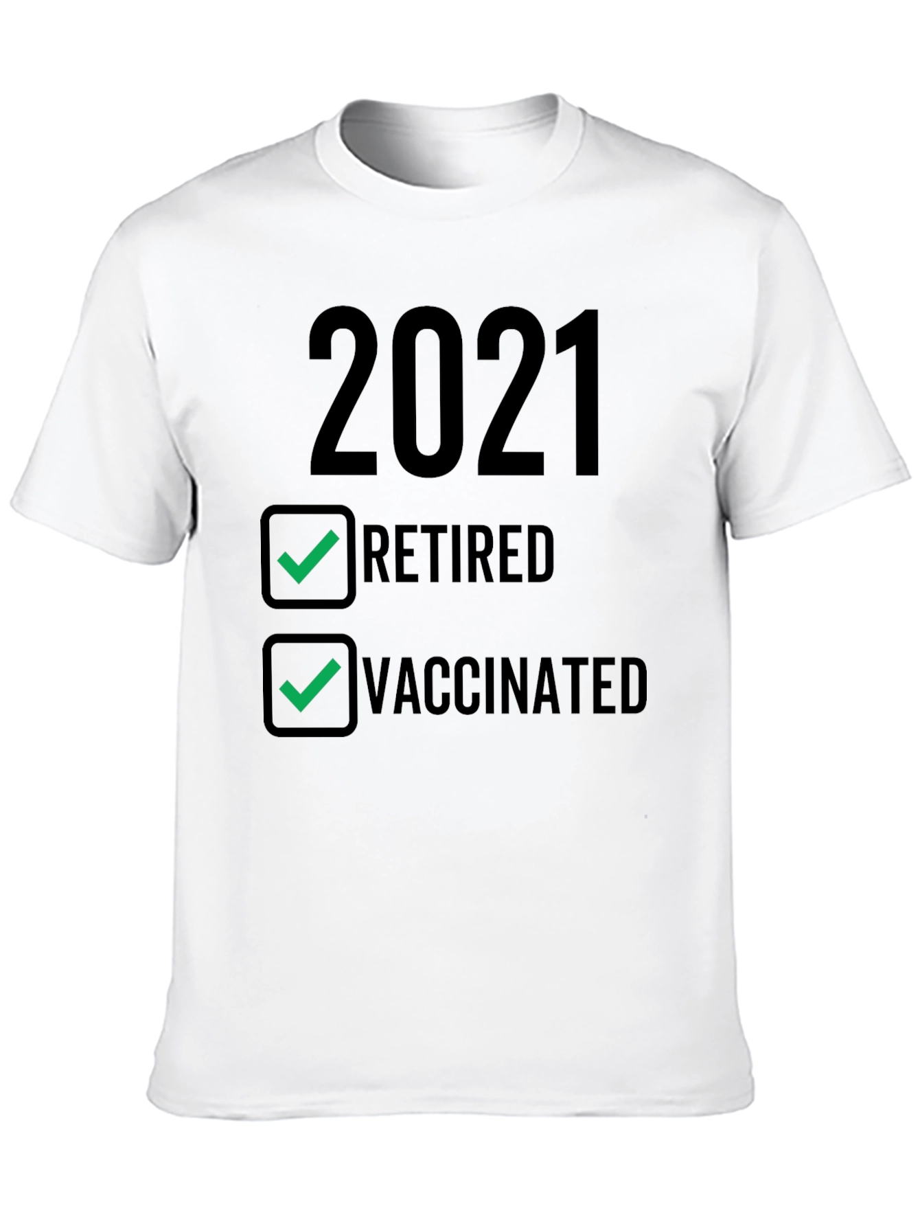 2021 Retired & Vaccinated T-Shirt