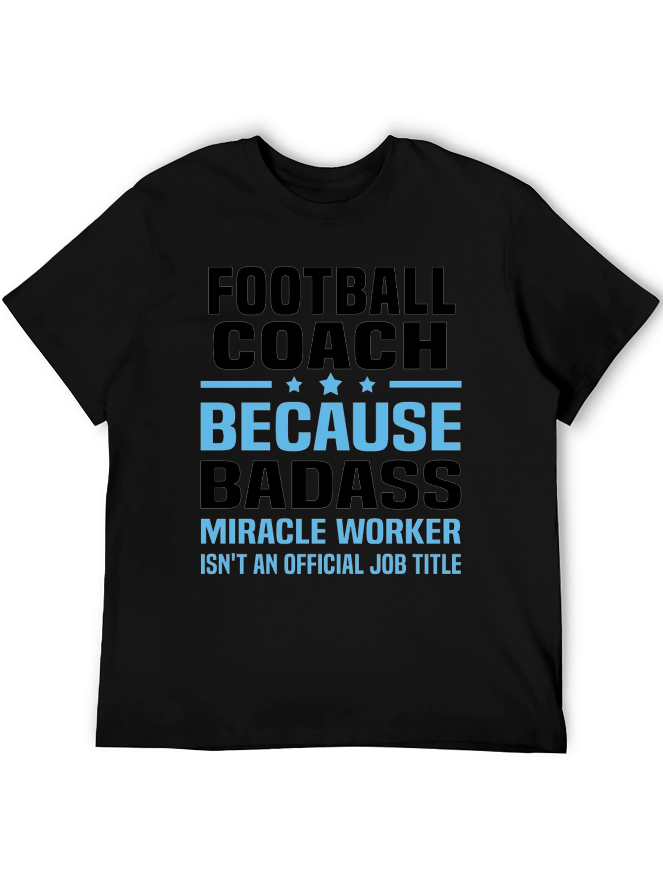 Football Coach Because Badass Graphic T-Shirt