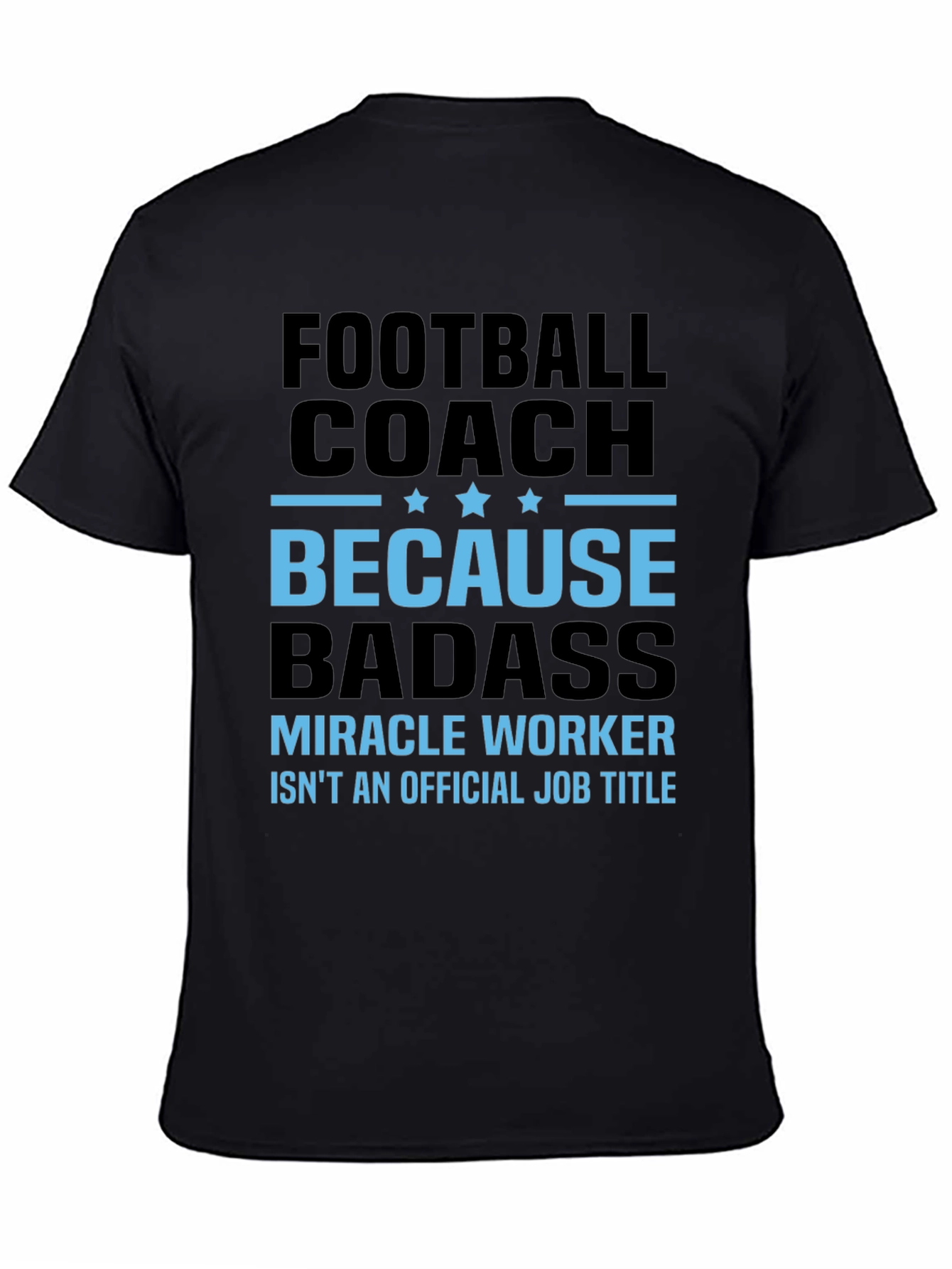Football Coach Because Badass Graphic T-Shirt