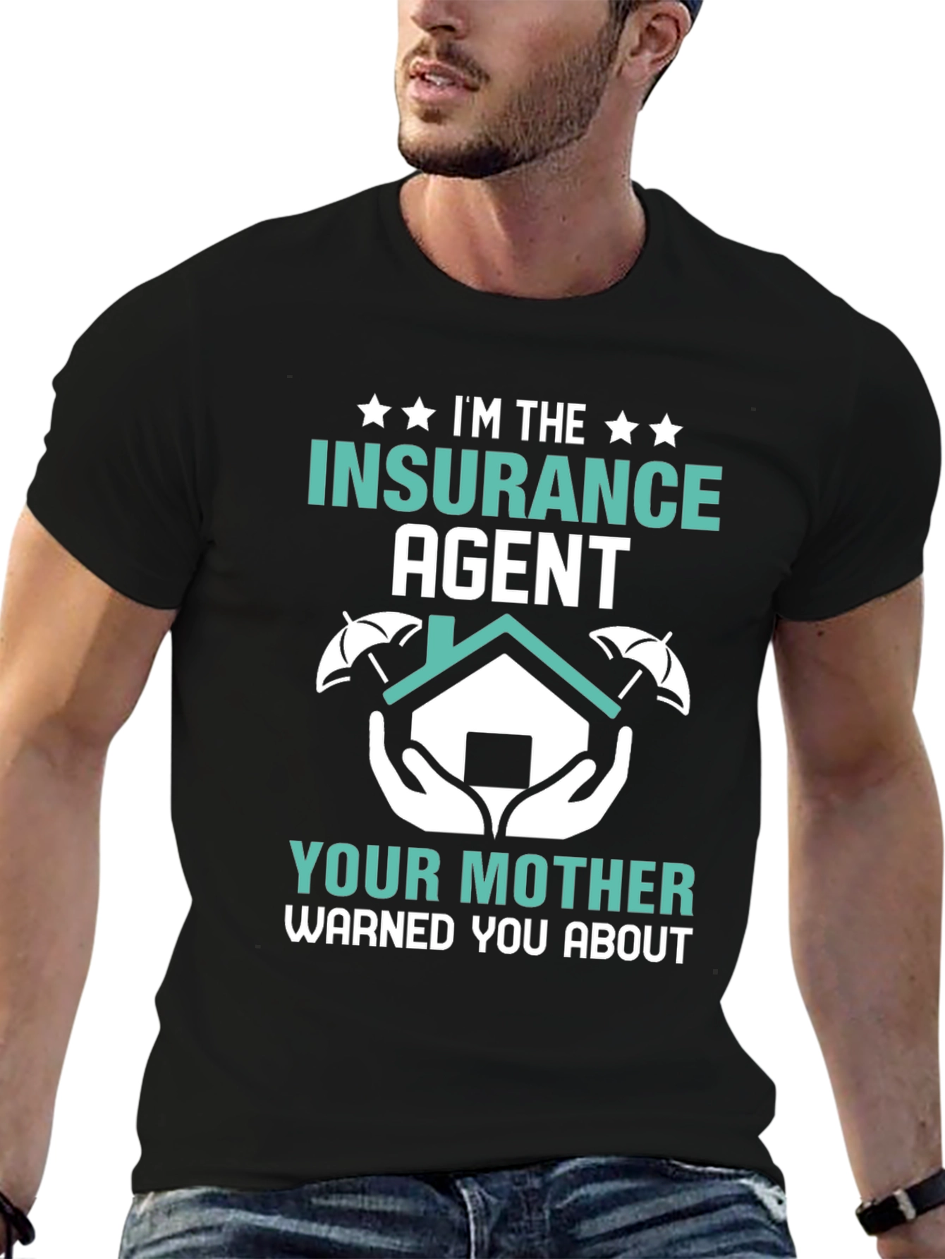 Im the Insurance Agent T-Shirt - Funny Slogan Tee