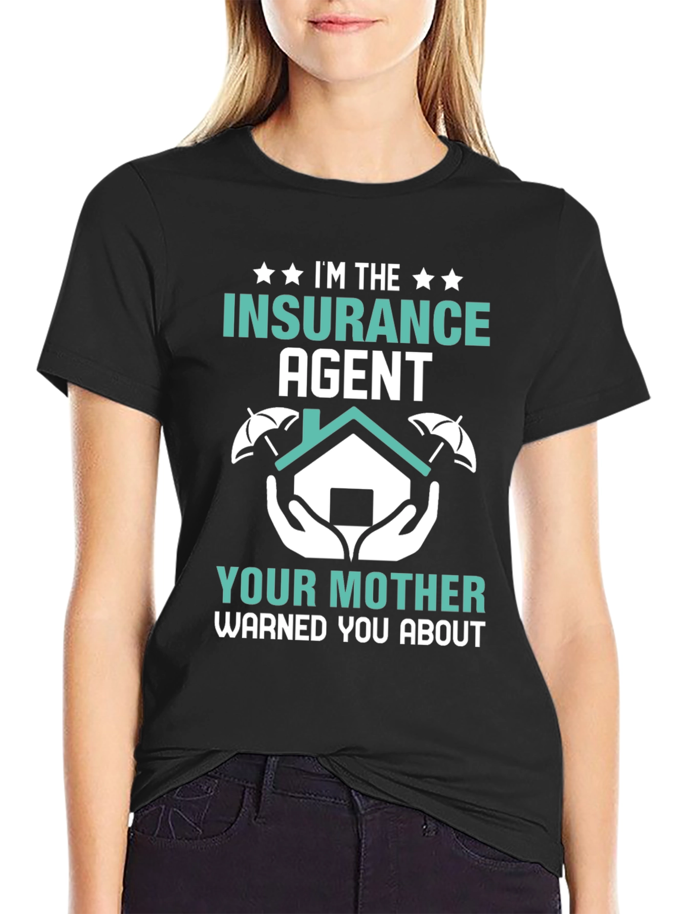 Im the Insurance Agent T-Shirt - Funny Slogan Tee