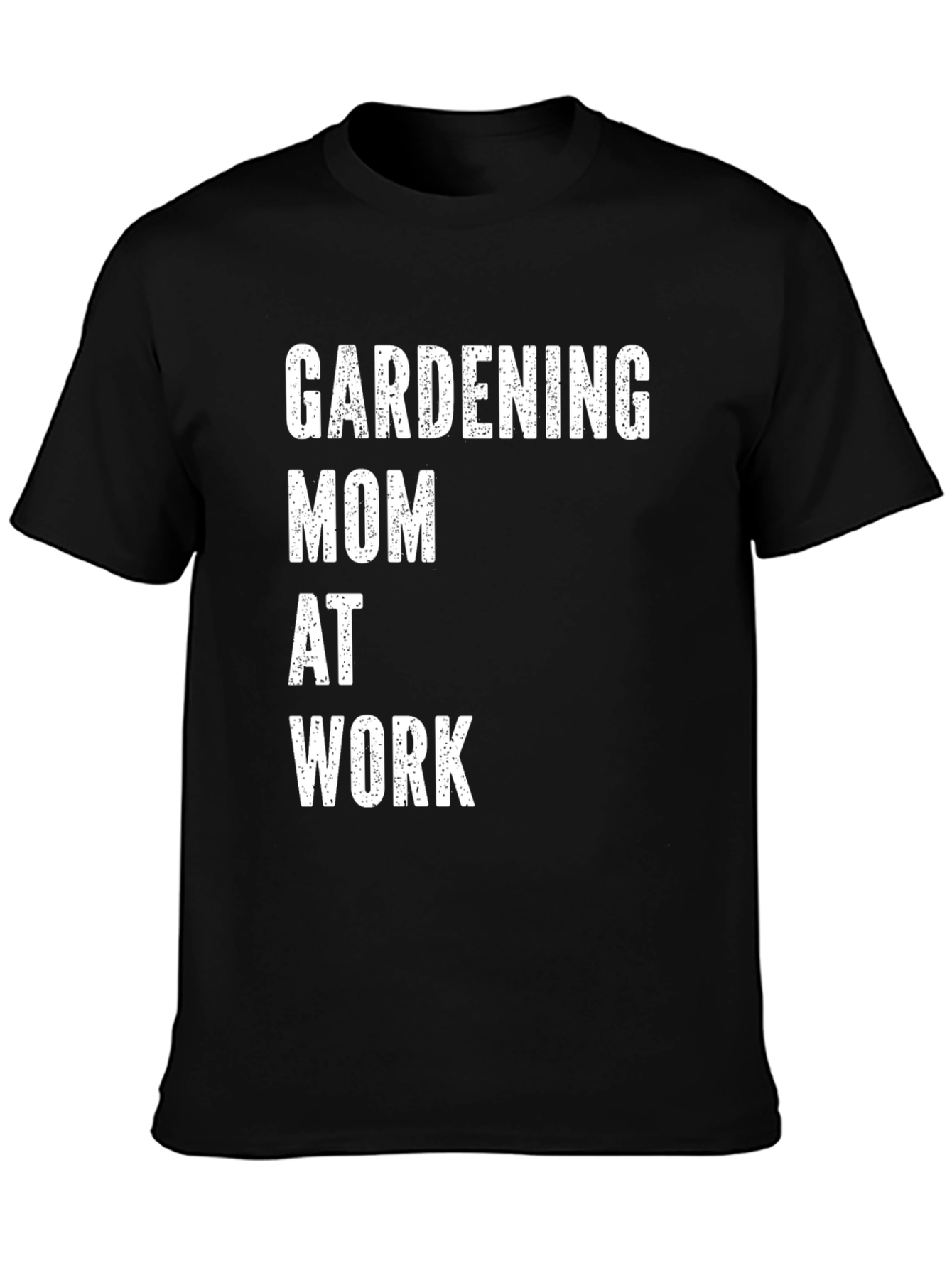 Gardening Mom at Work T-Shirt