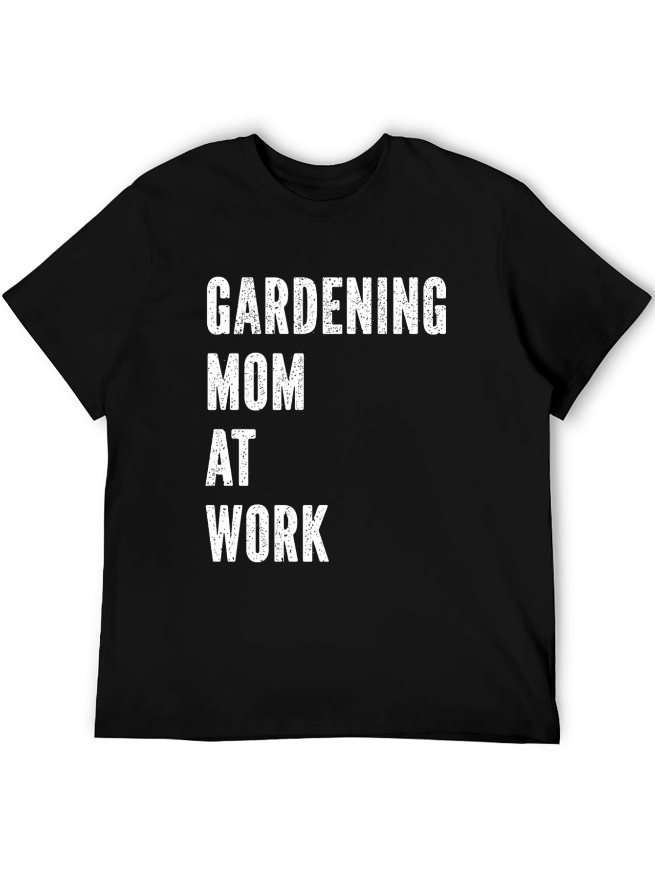 Gardening Mom at Work T-Shirt