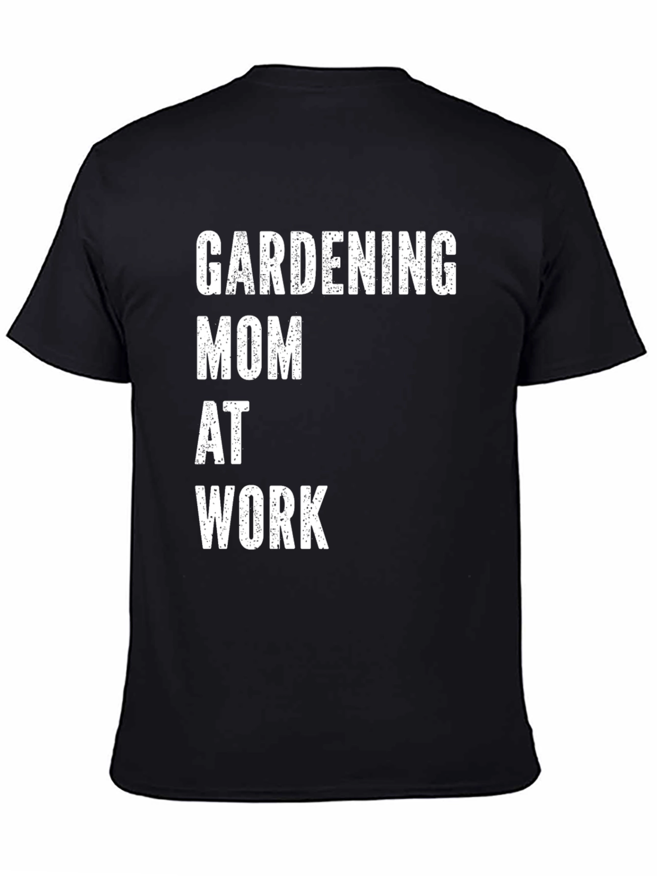 Gardening Mom at Work T-Shirt